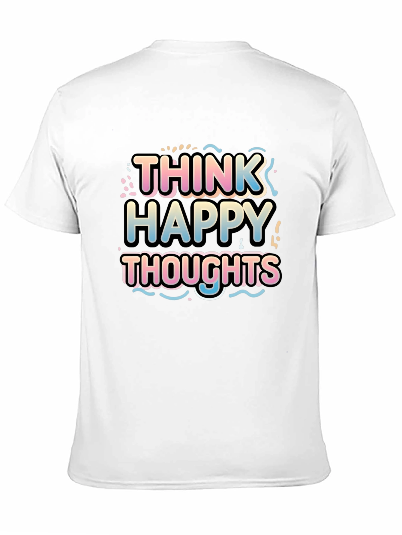 Think Happy Thoughts Graphic T-Shirt