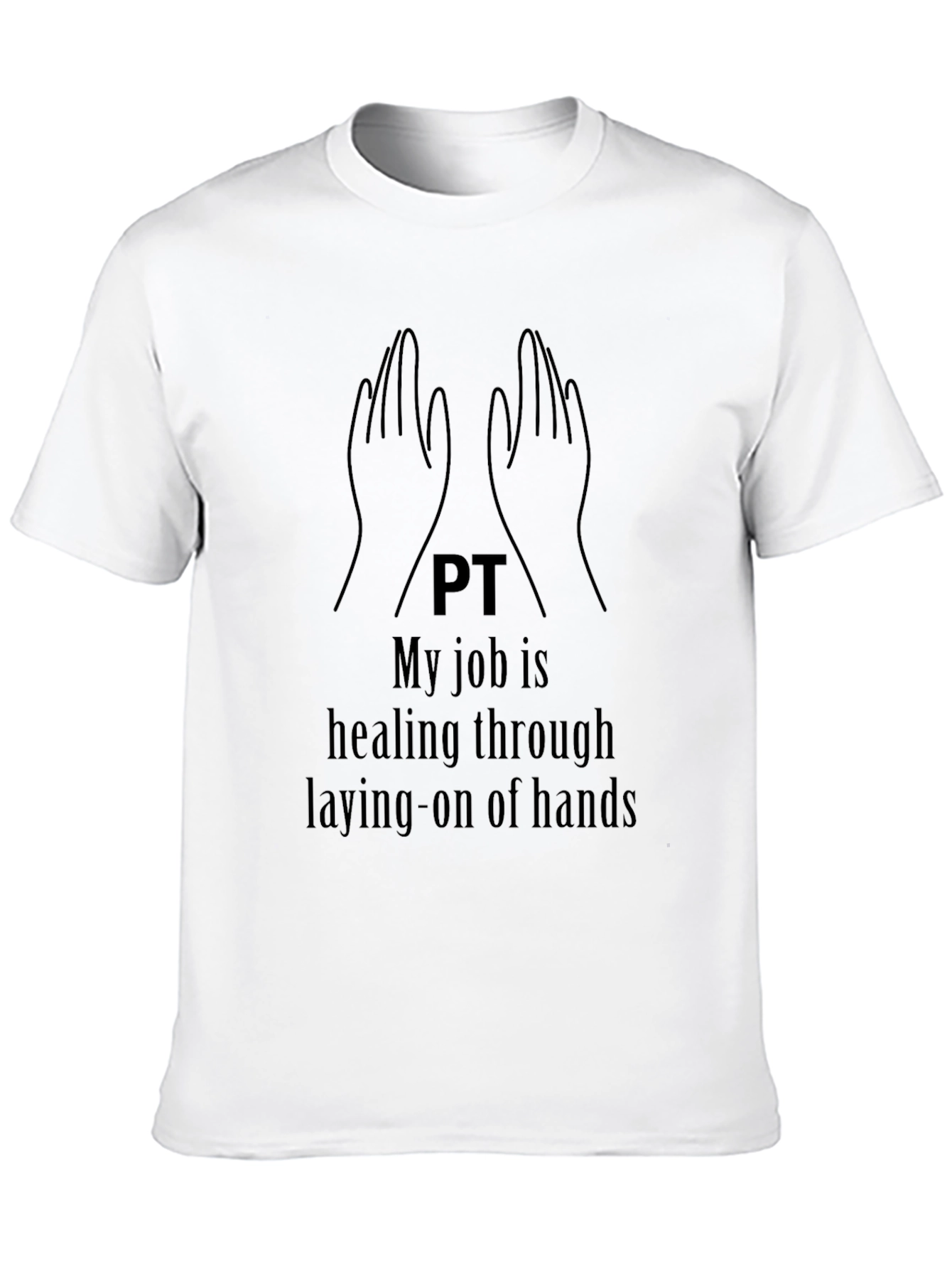 Physical Therapy T-Shirt - Healing Hands Design