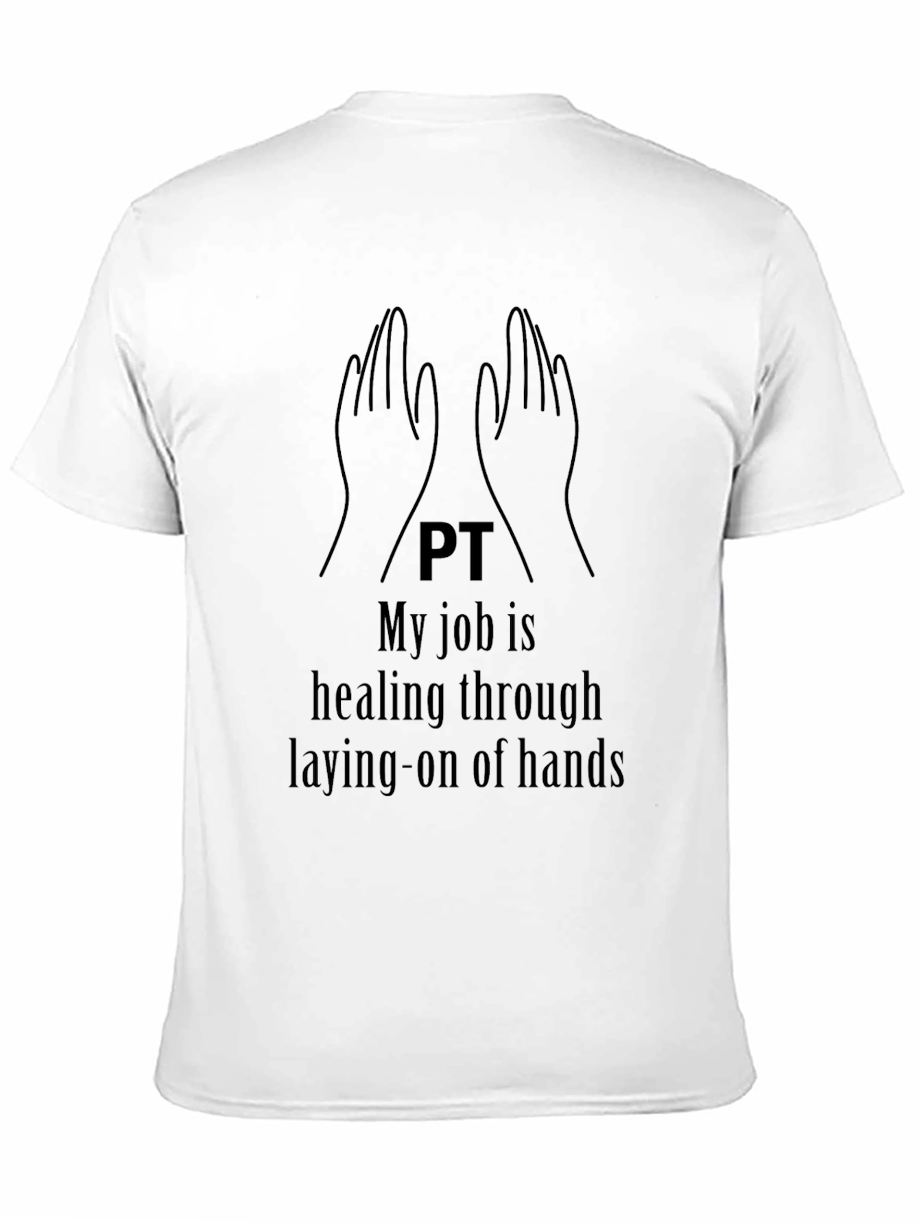 Physical Therapy T-Shirt - Healing Hands Design