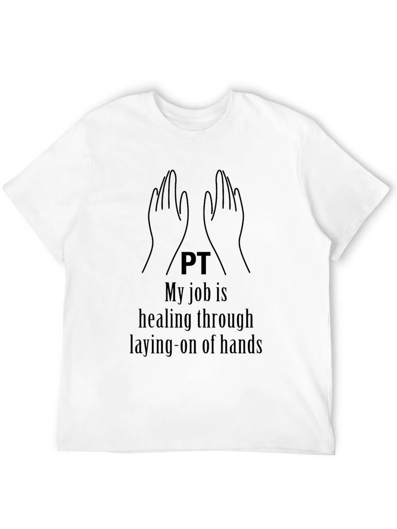 Physical Therapy T-Shirt - Healing Hands Design
