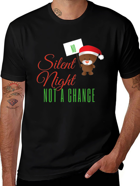 Silent Night NOT A CHANCE Funny Christmas Graphic Tee