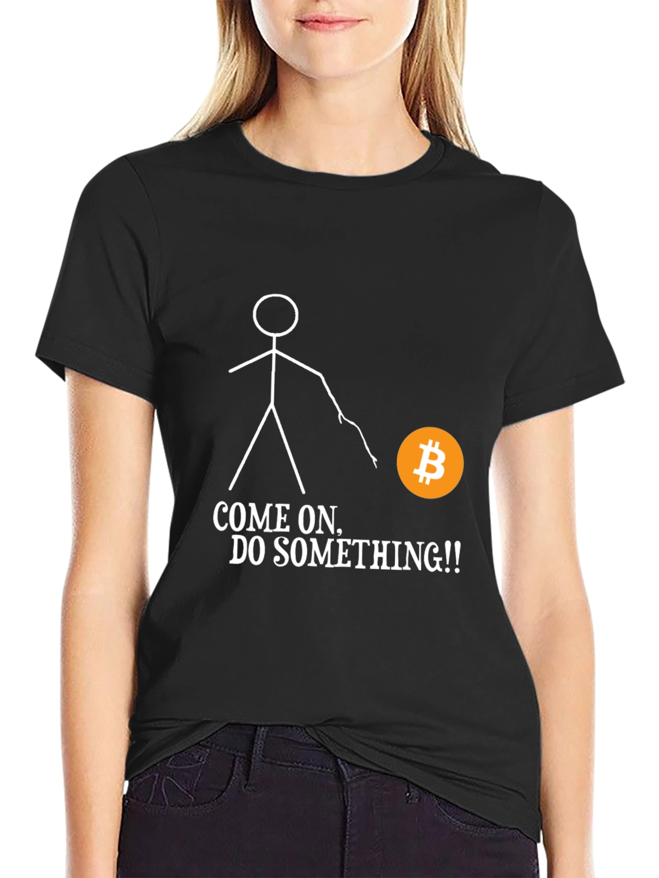 Bitcoin T-Shirt - Come On Do Something! Crypto Tee