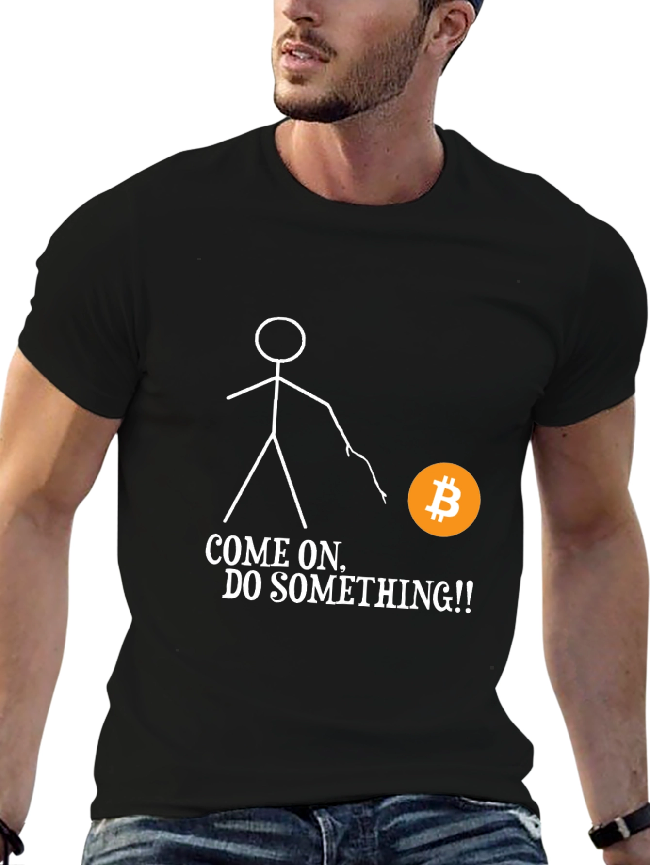 Bitcoin T-Shirt - Come On Do Something! Crypto Tee