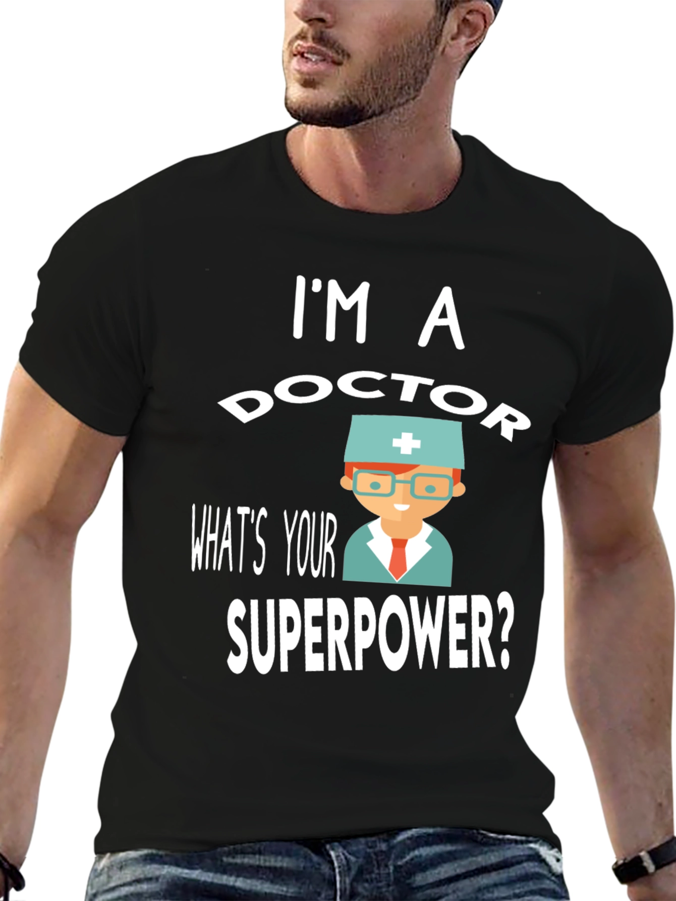 Im a Doctor Superpower T-Shirt
