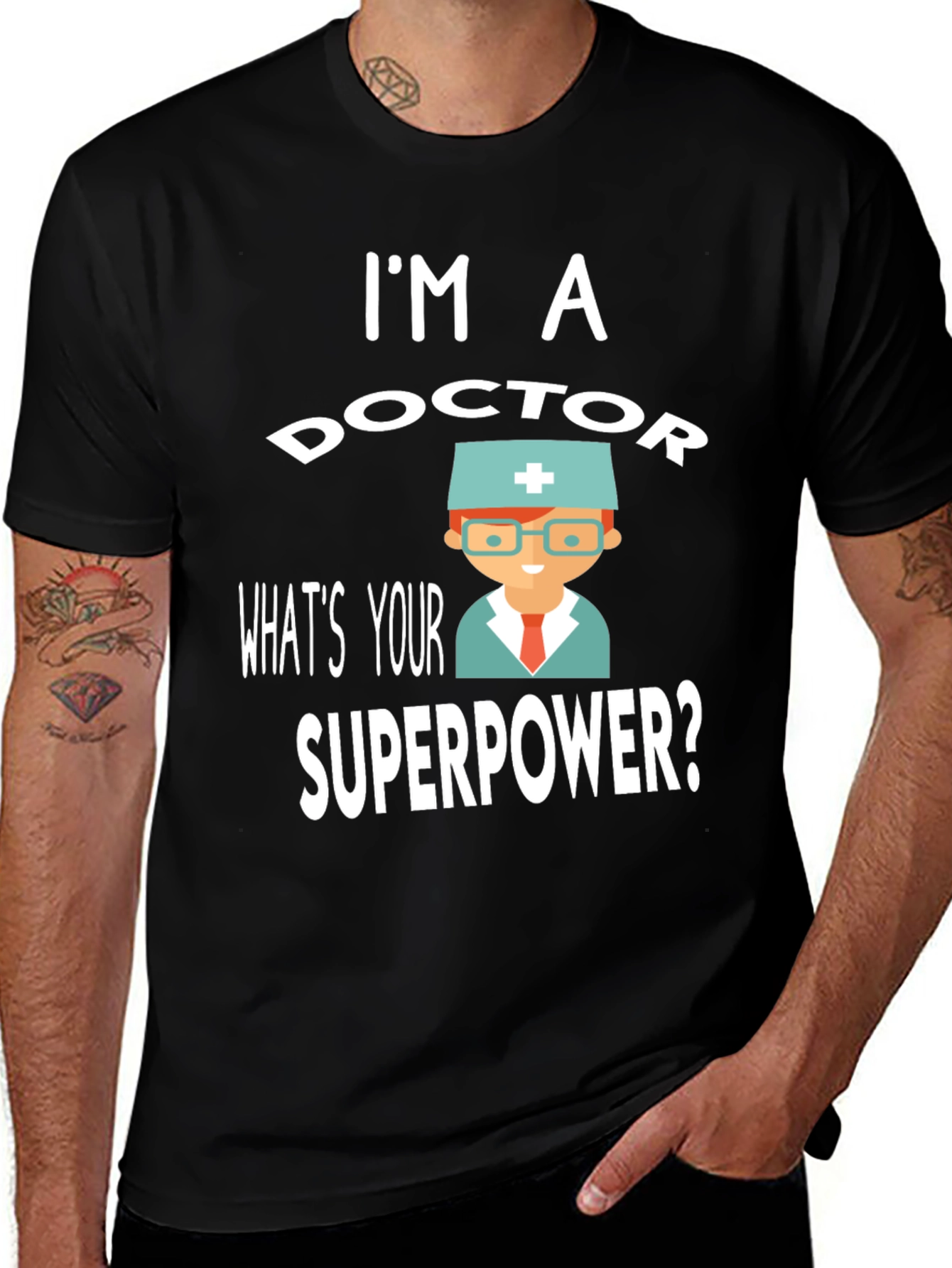 Im a Doctor Superpower T-Shirt