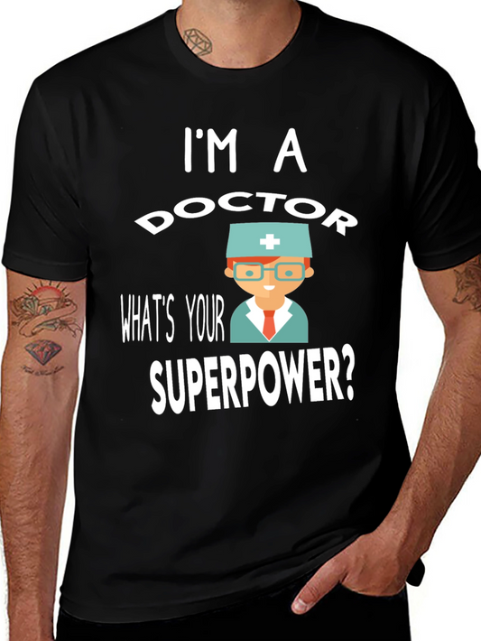 Im a Doctor Superpower T-Shirt
