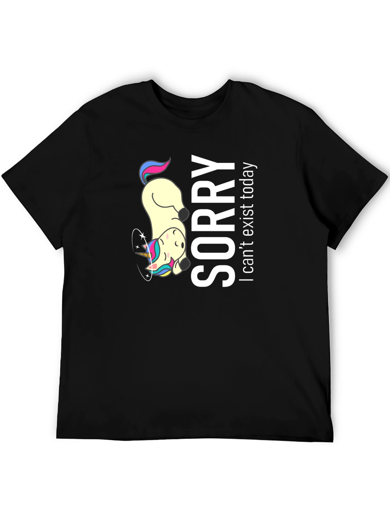 Sorry I Cant Exist Today Black T-Shirt