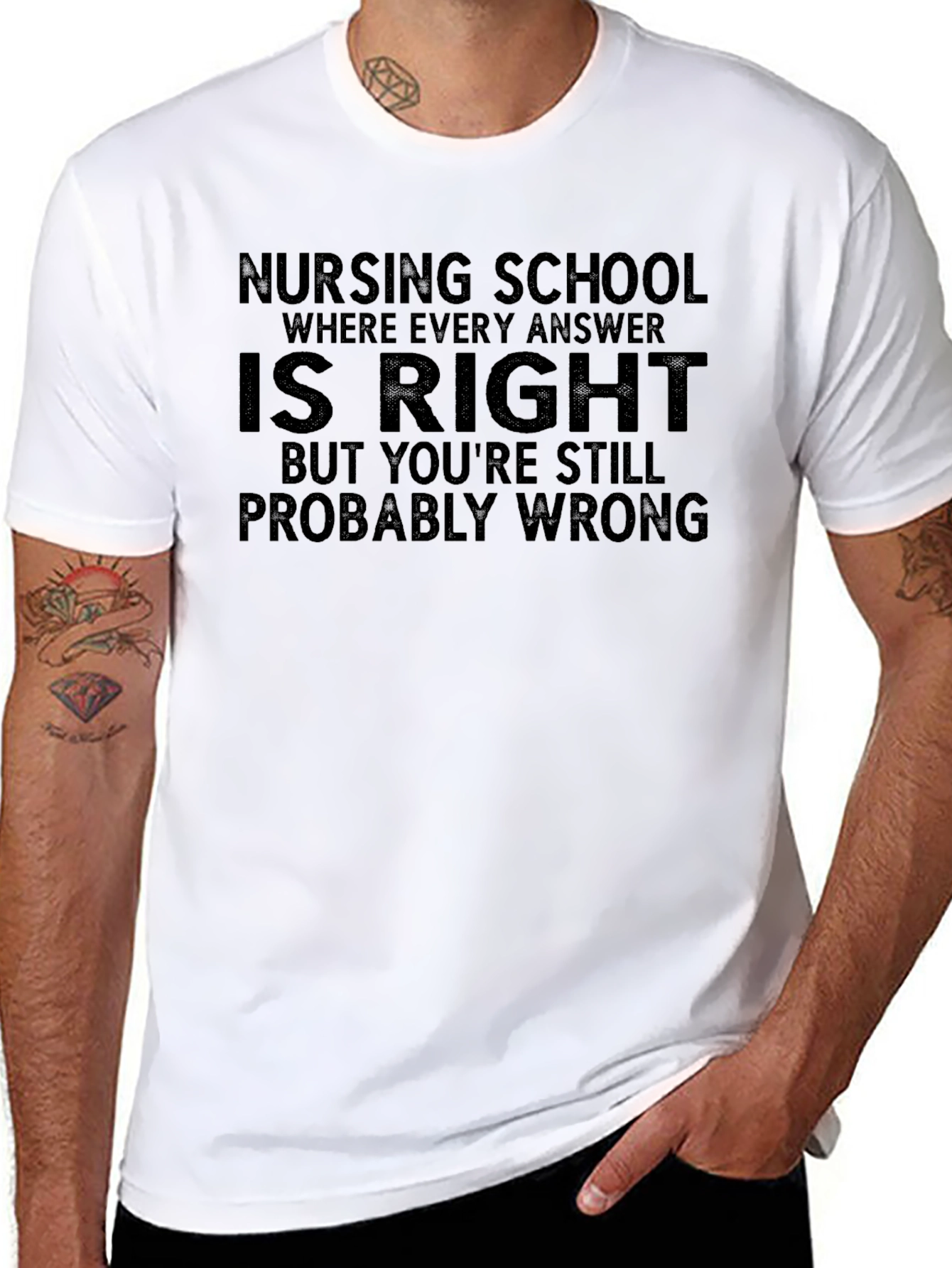 Nursing School Funny T-Shirt - Probably Wrong