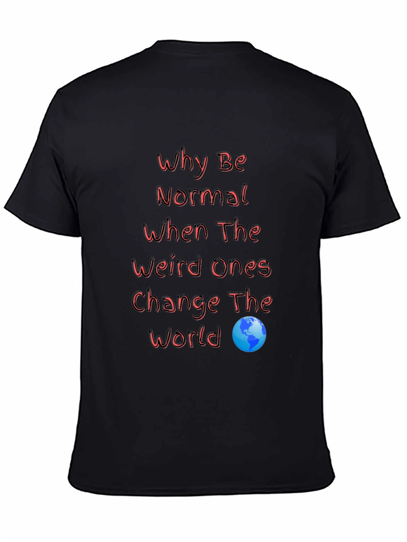 Unique Weird Ones Change The World Graphic Tee