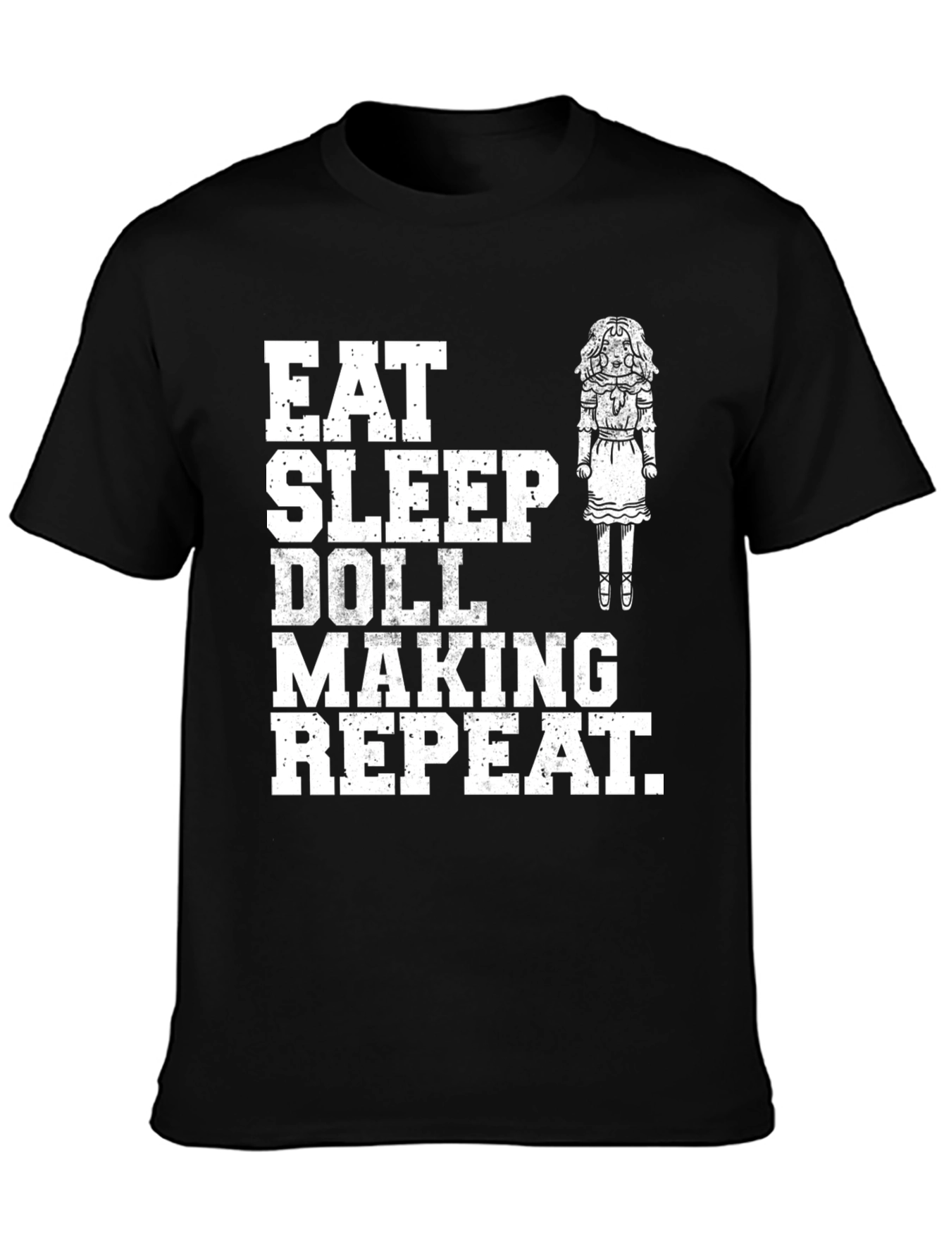 Eat Sleep Doll Making Repeat T-Shirt