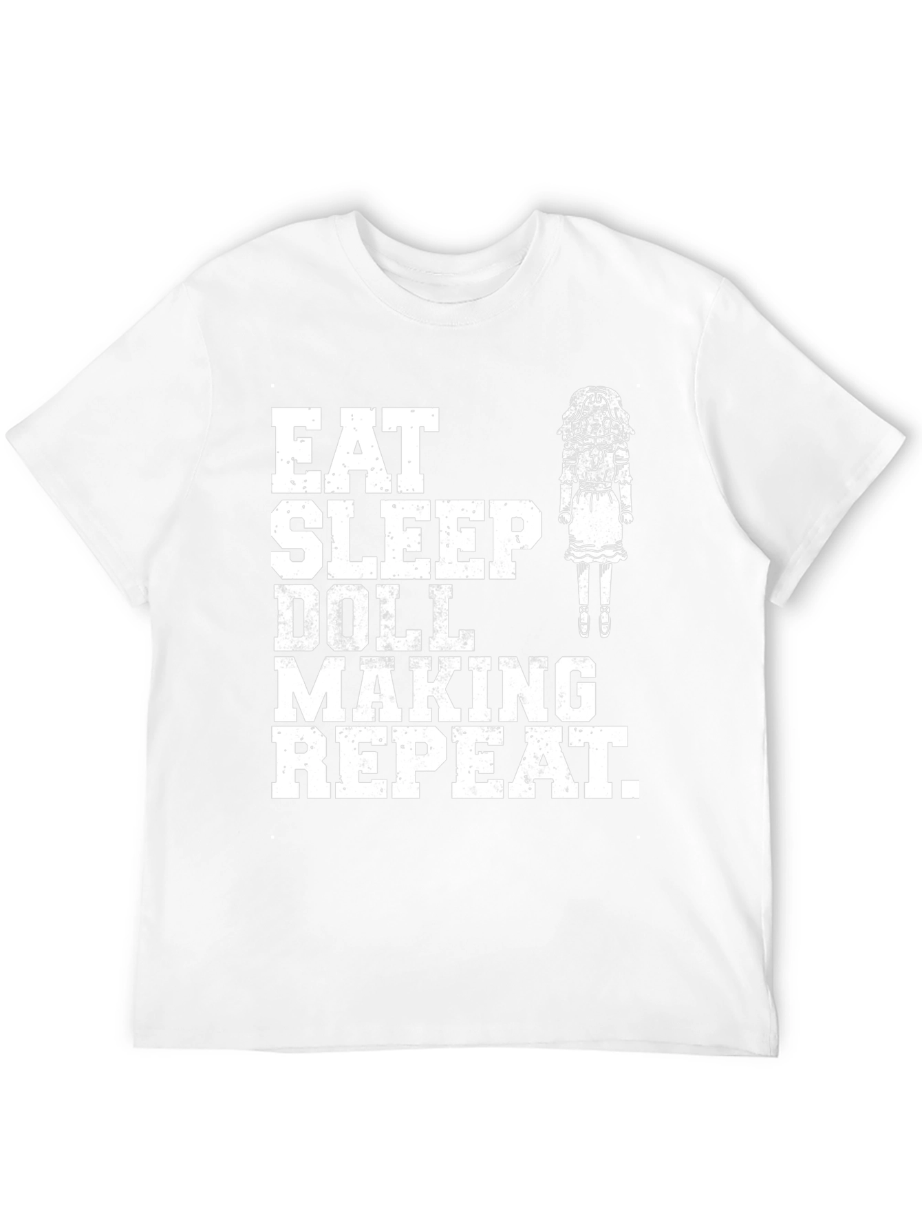 Eat Sleep Doll Making Repeat T-Shirt