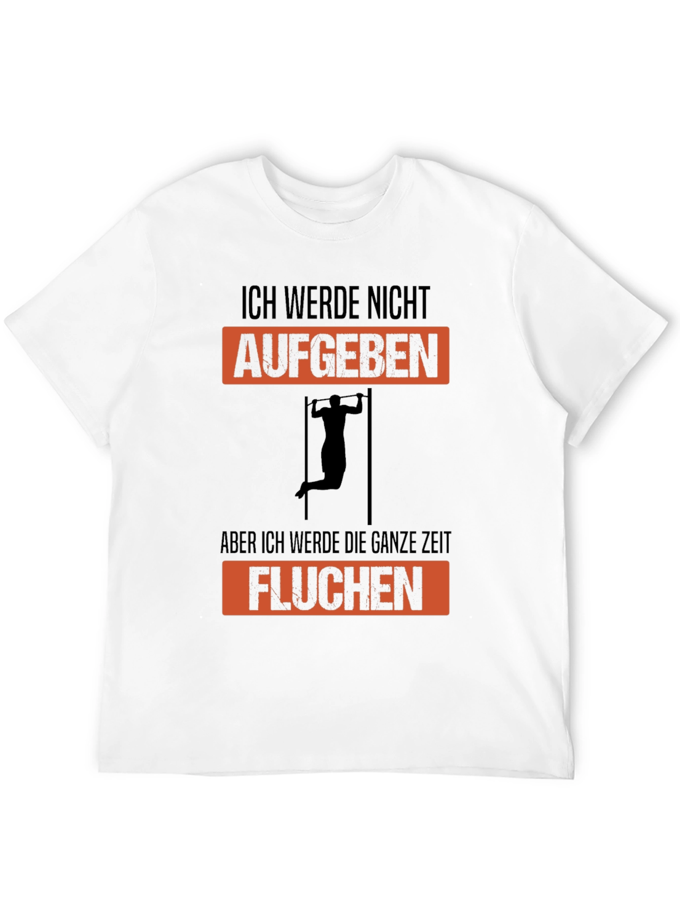 Workout Motivation T-Shirt - Ich Werde Nicht Aufgeben