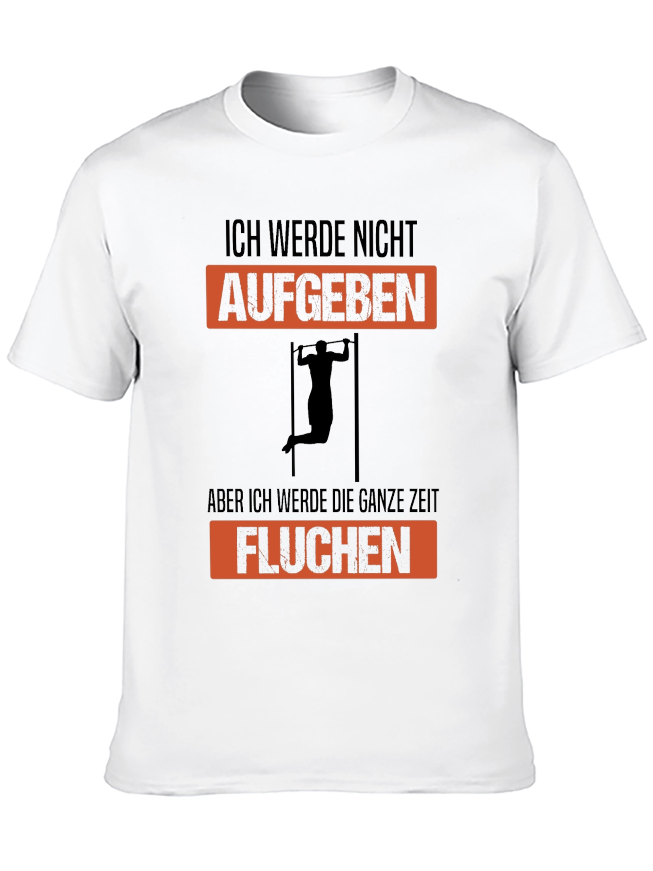 Workout Motivation T-Shirt - Ich Werde Nicht Aufgeben