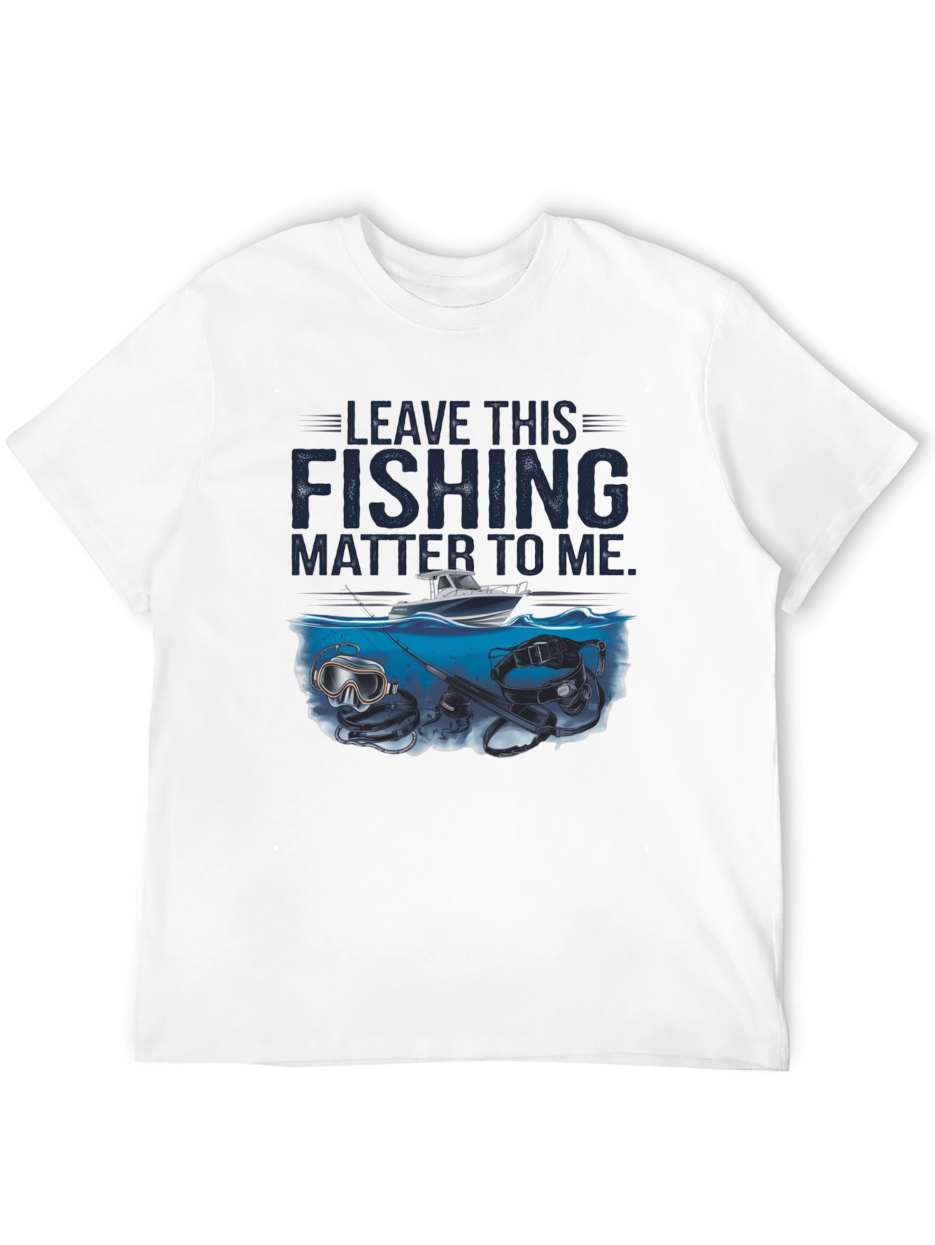 Fishing T-Shirt - Leave This Fishing Matter To Me
