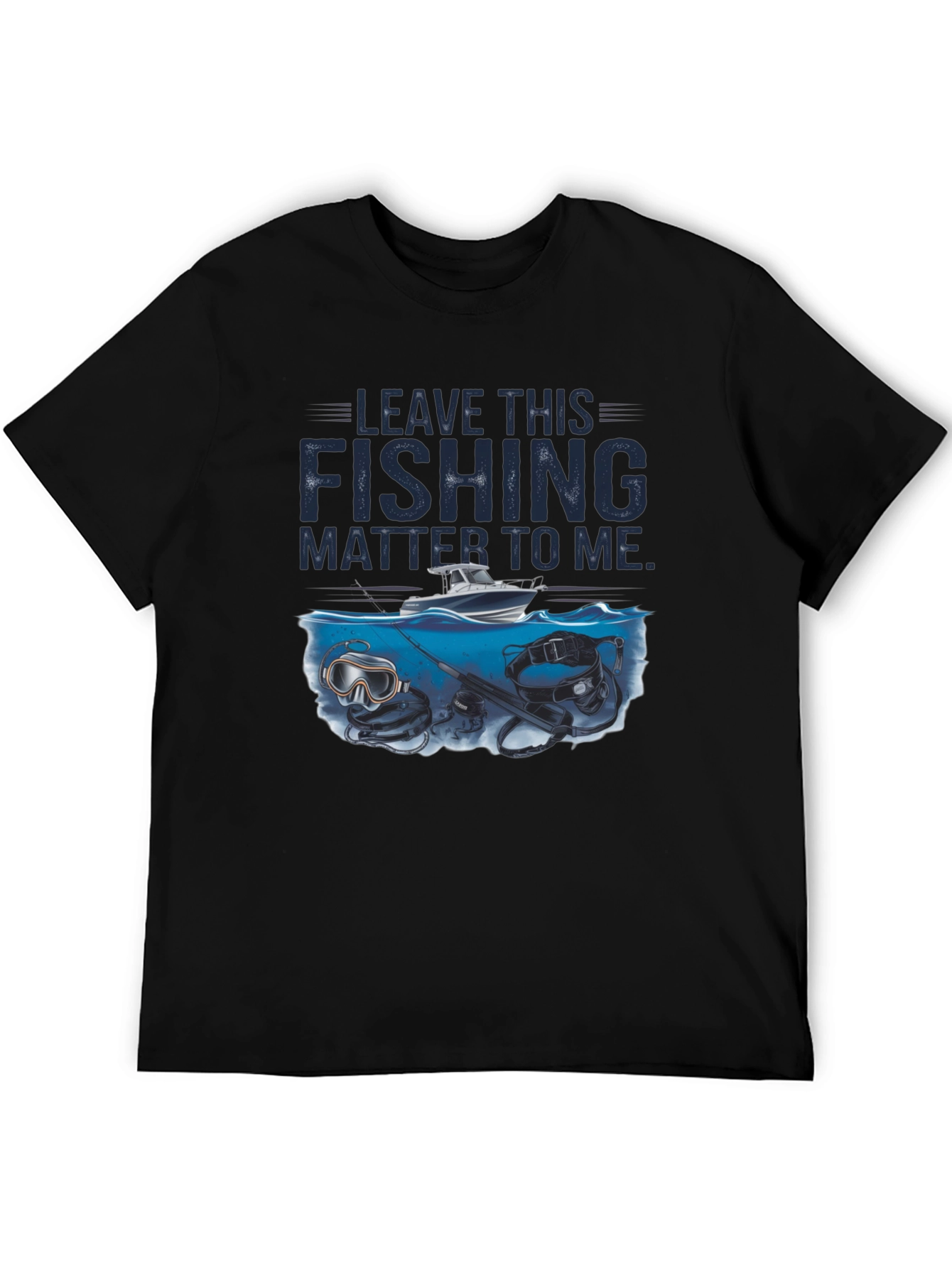 Fishing T-Shirt - Leave This Fishing Matter To Me