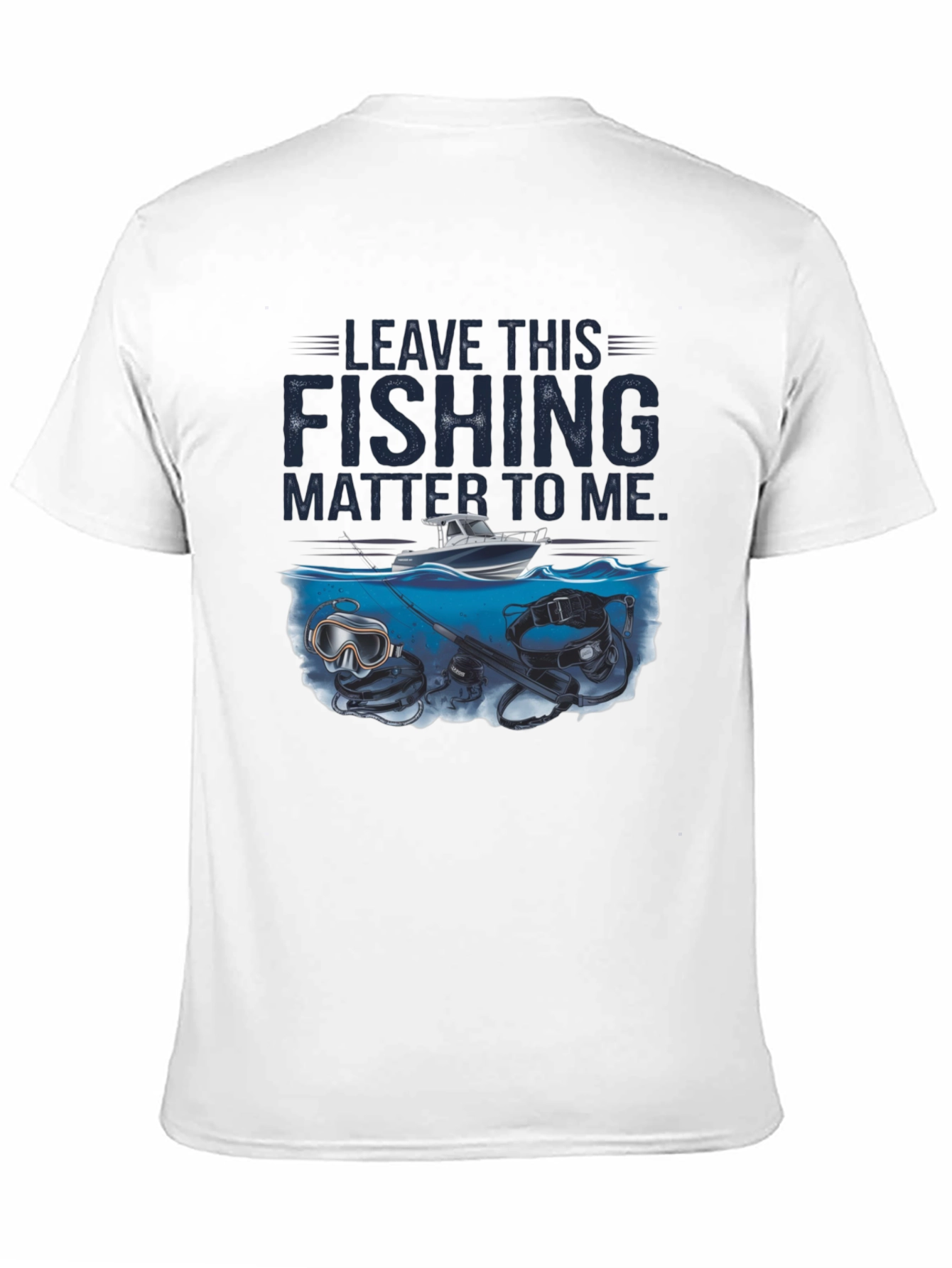 Fishing T-Shirt - Leave This Fishing Matter To Me