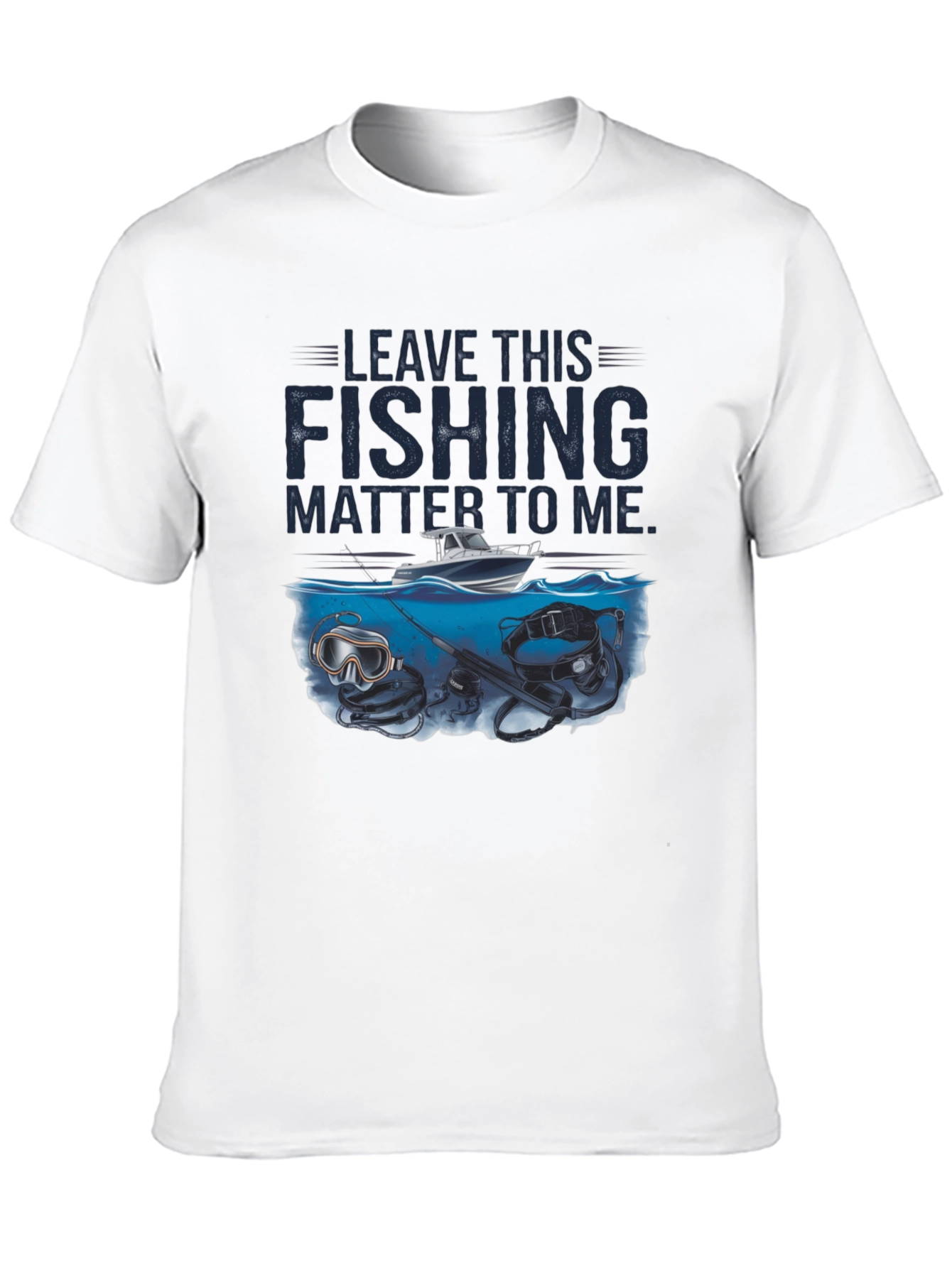 Fishing T-Shirt - Leave This Fishing Matter To Me