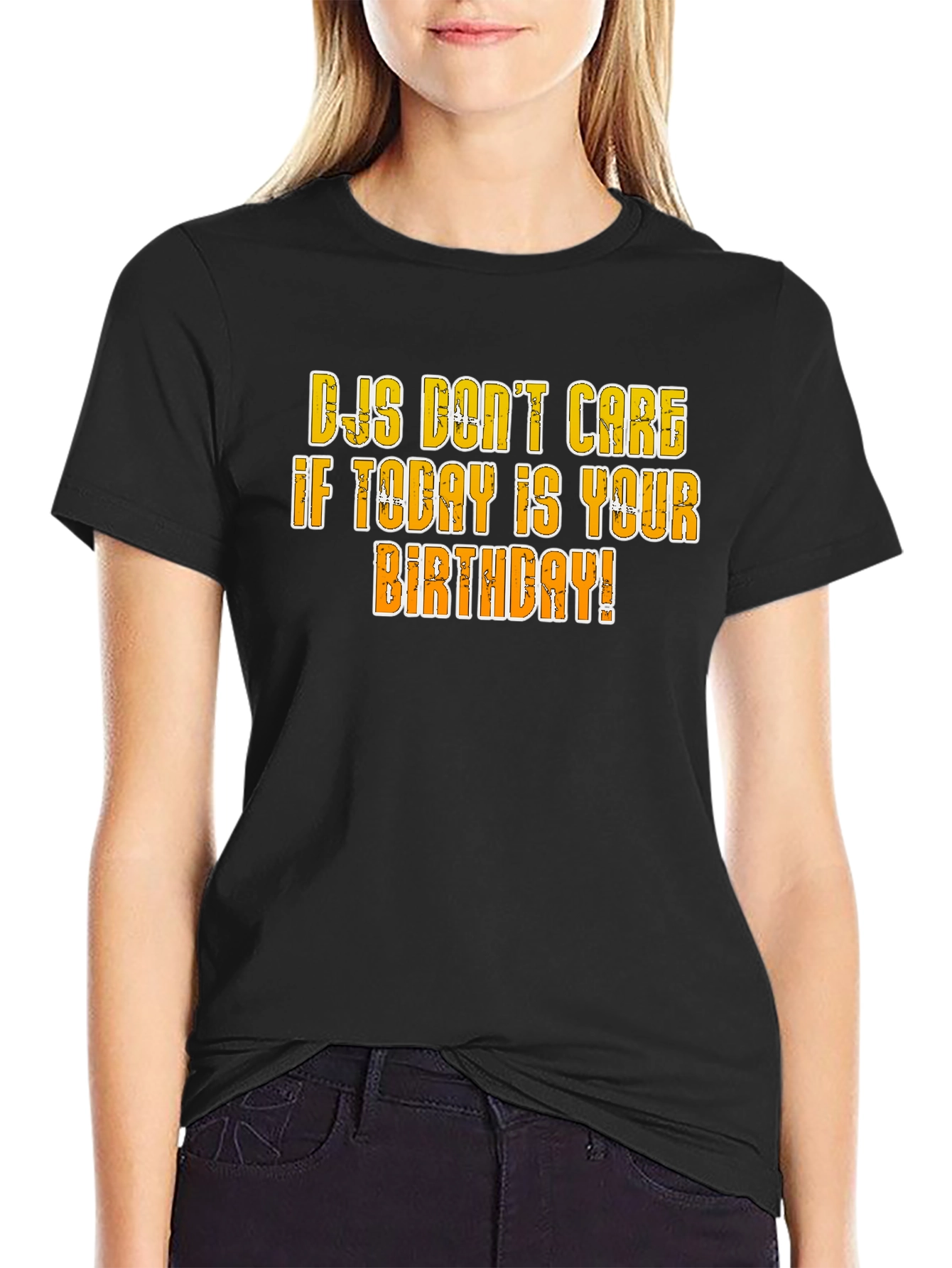 DJs Dont Care Birthday T-Shirt