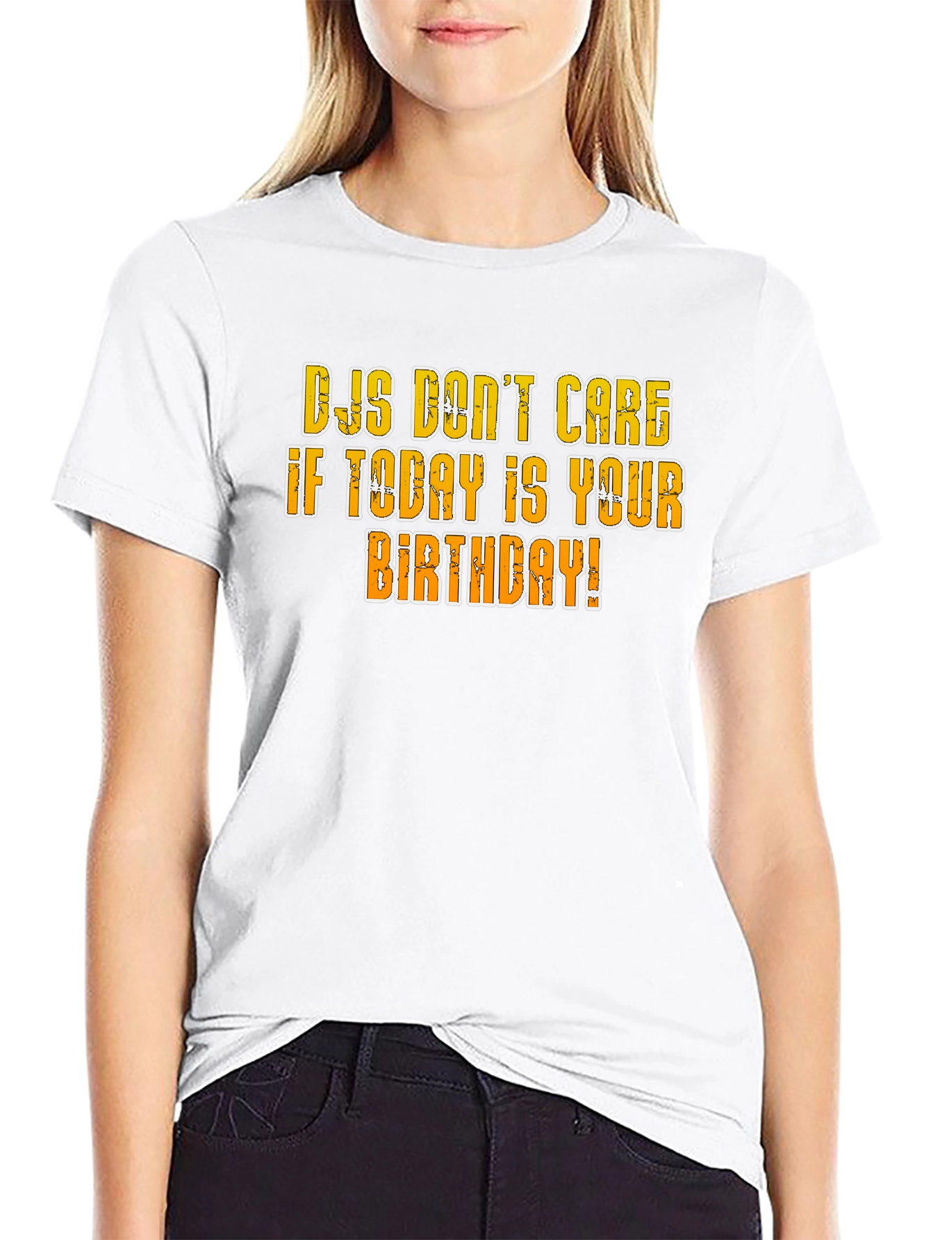 DJs Dont Care Birthday T-Shirt