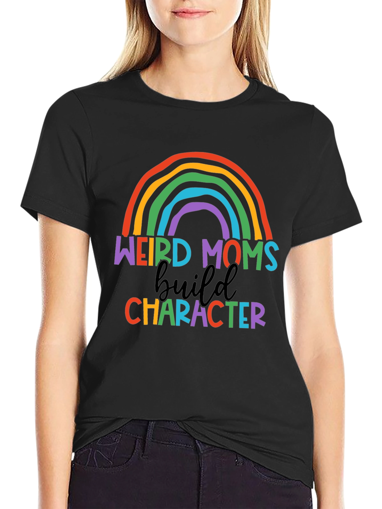 Weird Moms Build Character Rainbow T-Shirt