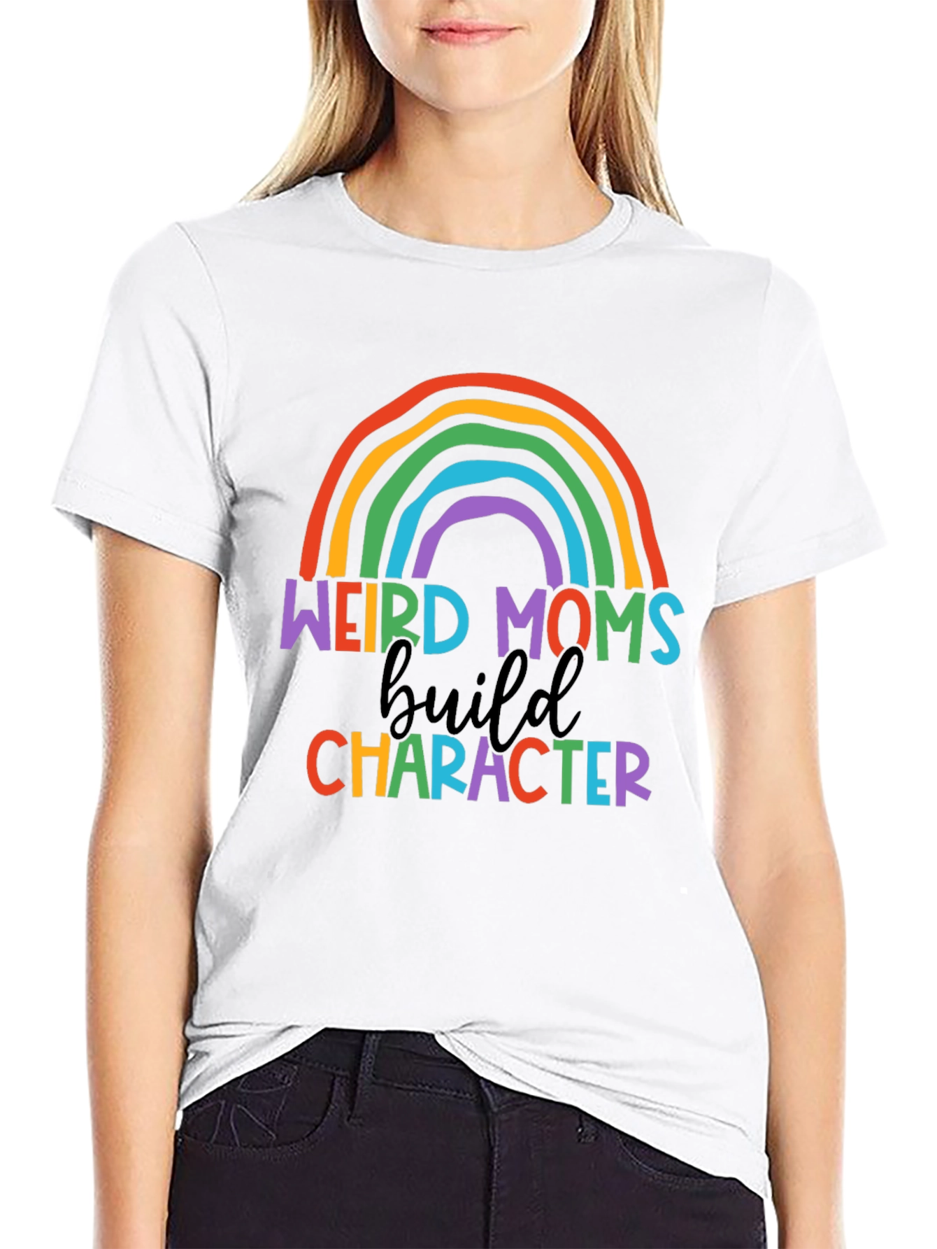 Weird Moms Build Character Rainbow T-Shirt