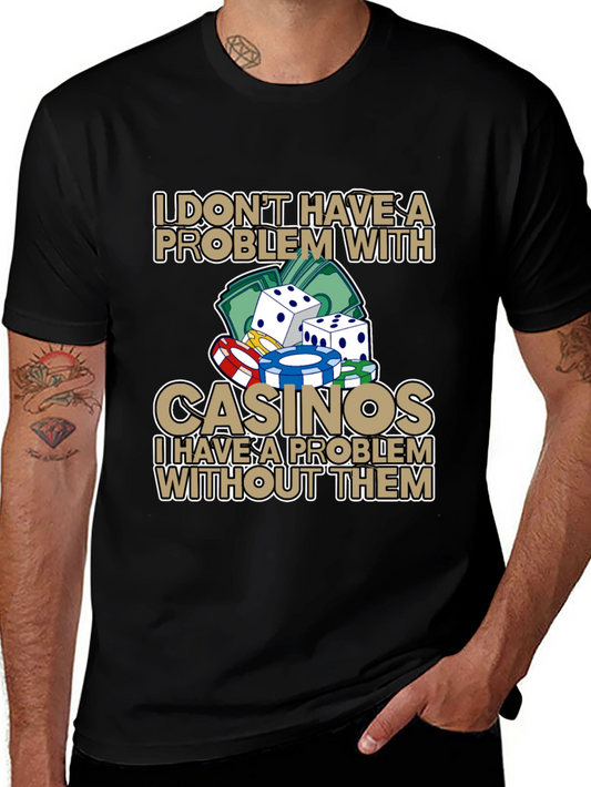 Casino Lover Graphic T-Shirt: I Dont Have A Problem
