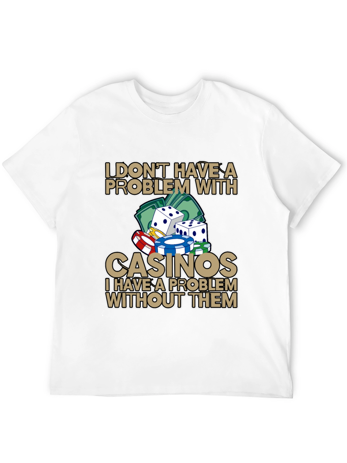 Casino Lover Graphic T-Shirt: I Dont Have A Problem