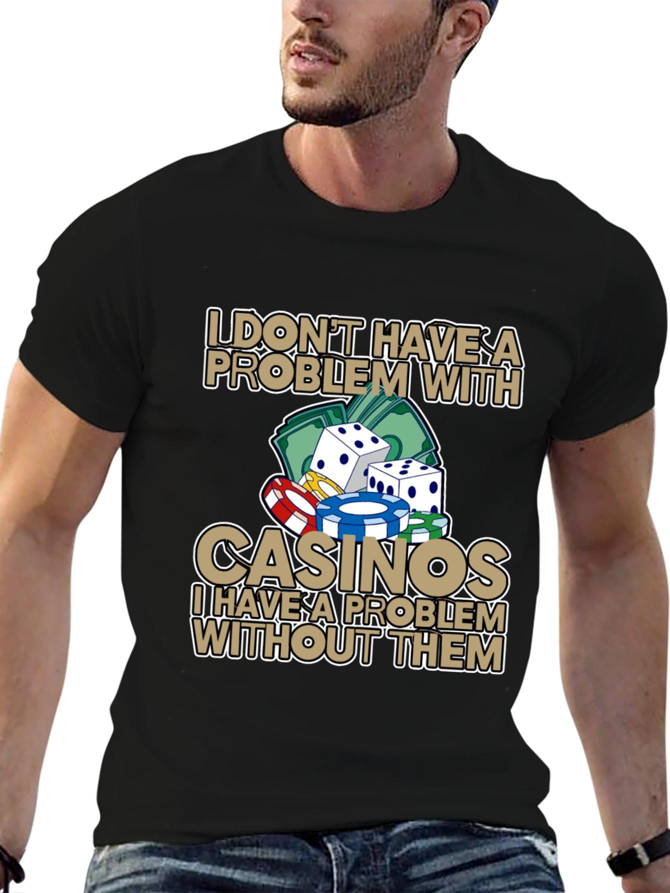 Casino Lover Graphic T-Shirt: I Dont Have A Problem