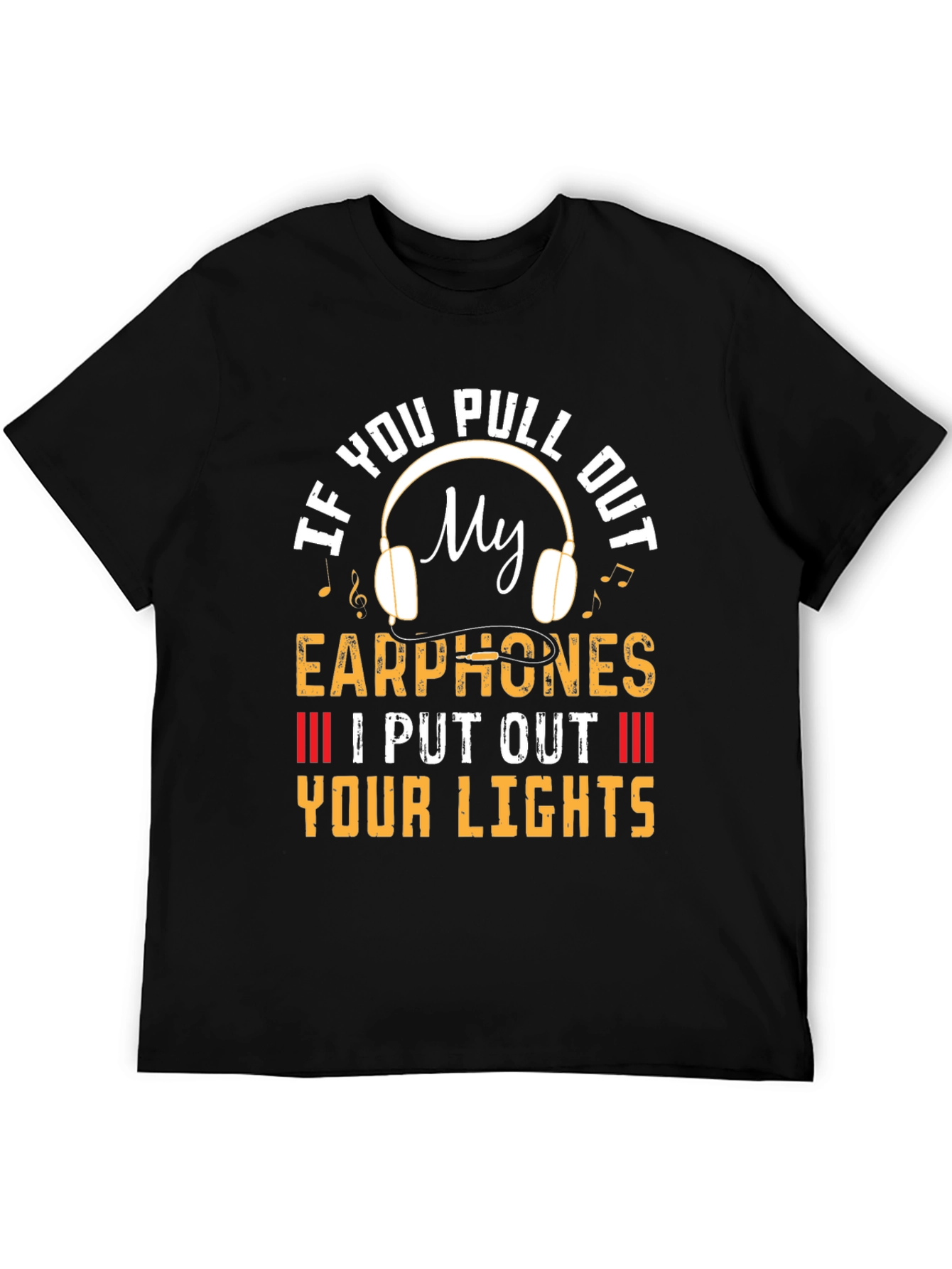 Funny Earphone Threat T-Shirt
