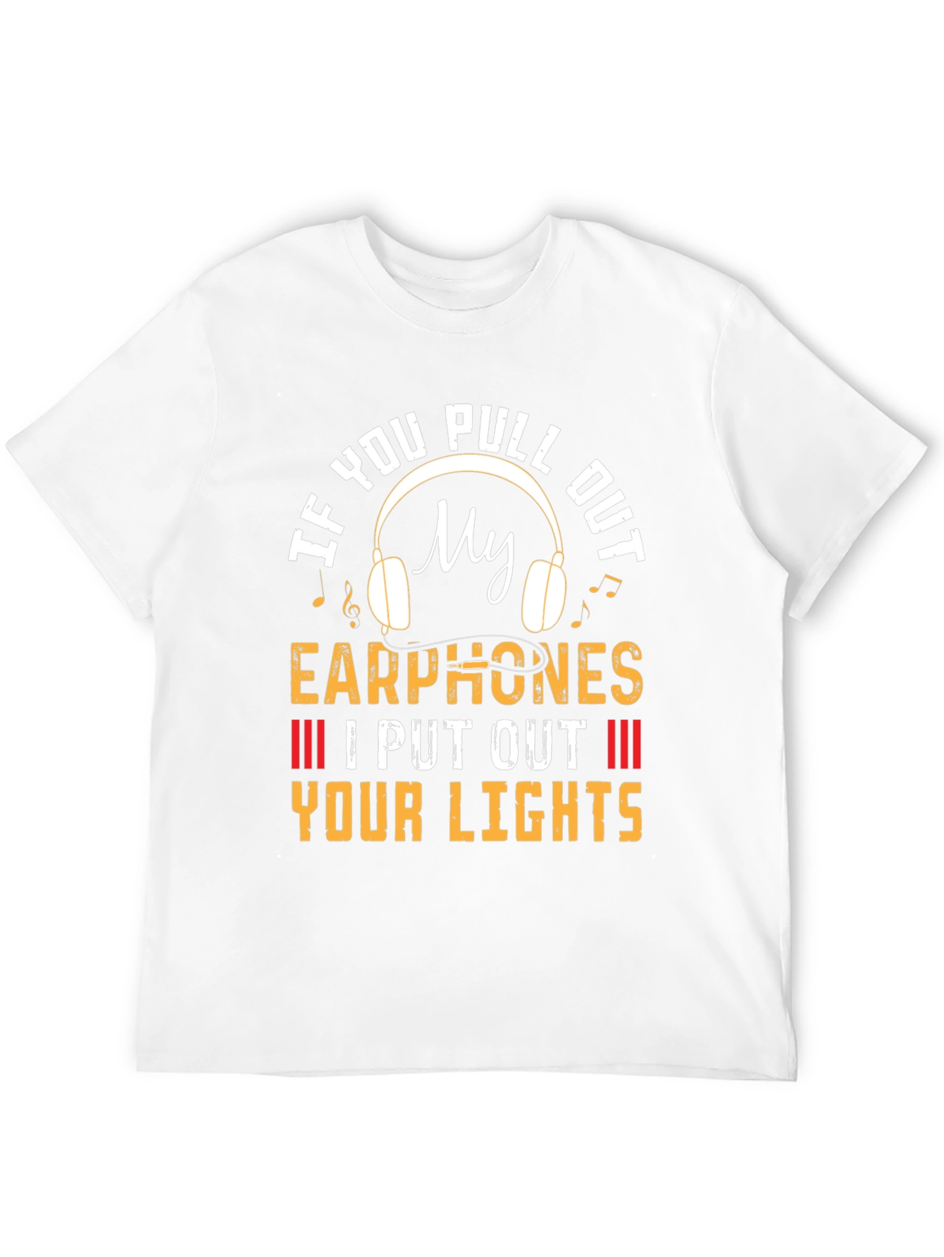 Funny Earphone Threat T-Shirt