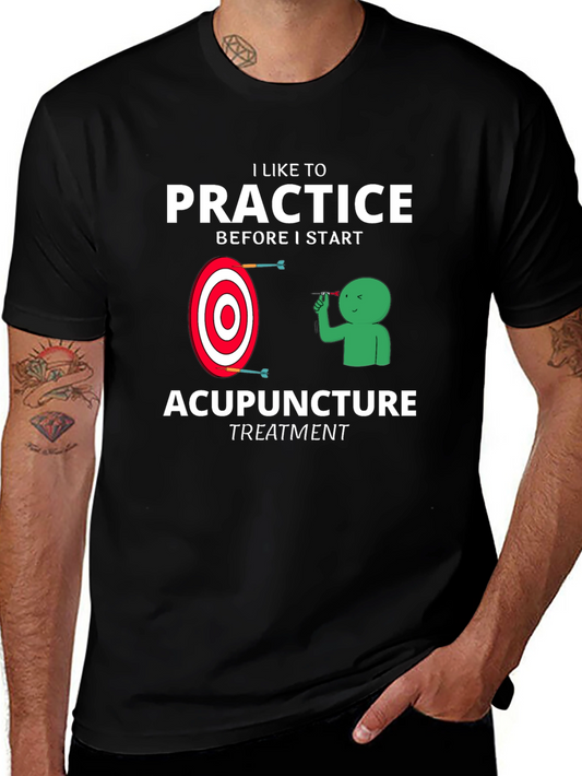 Acupuncture Practice Funny T-Shirt