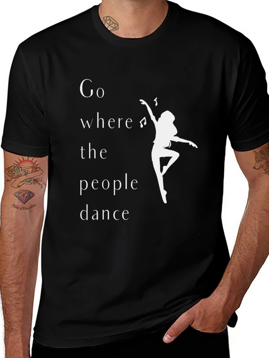 Dance Inspired Graphic Tee - Where the People Dance