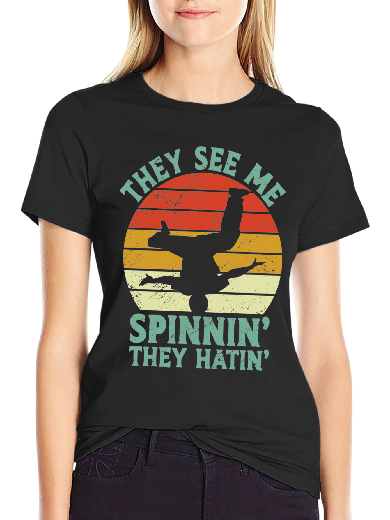 They See Me Spinnin T-Shirt