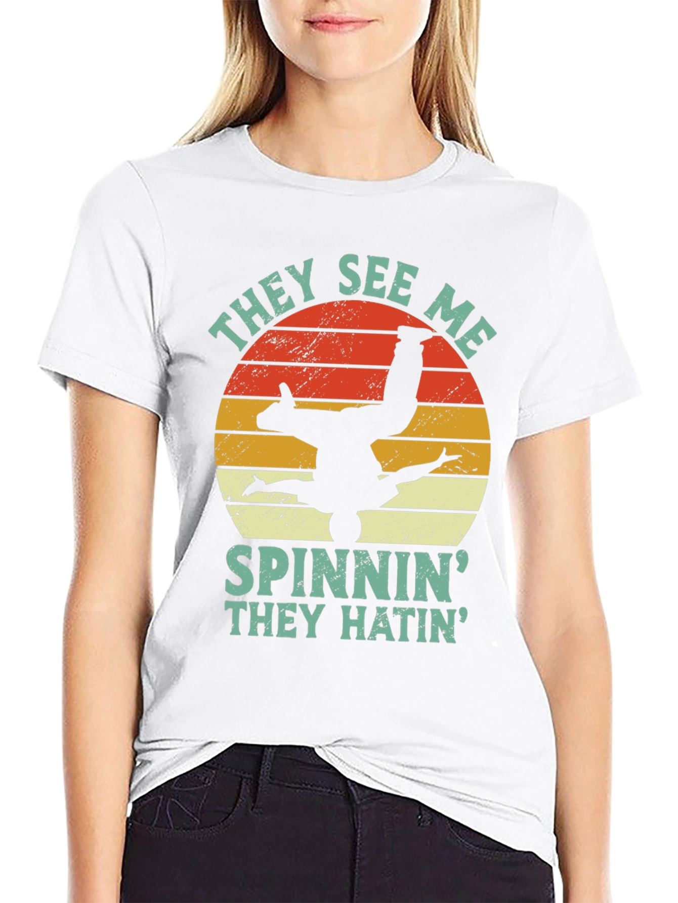They See Me Spinnin T-Shirt