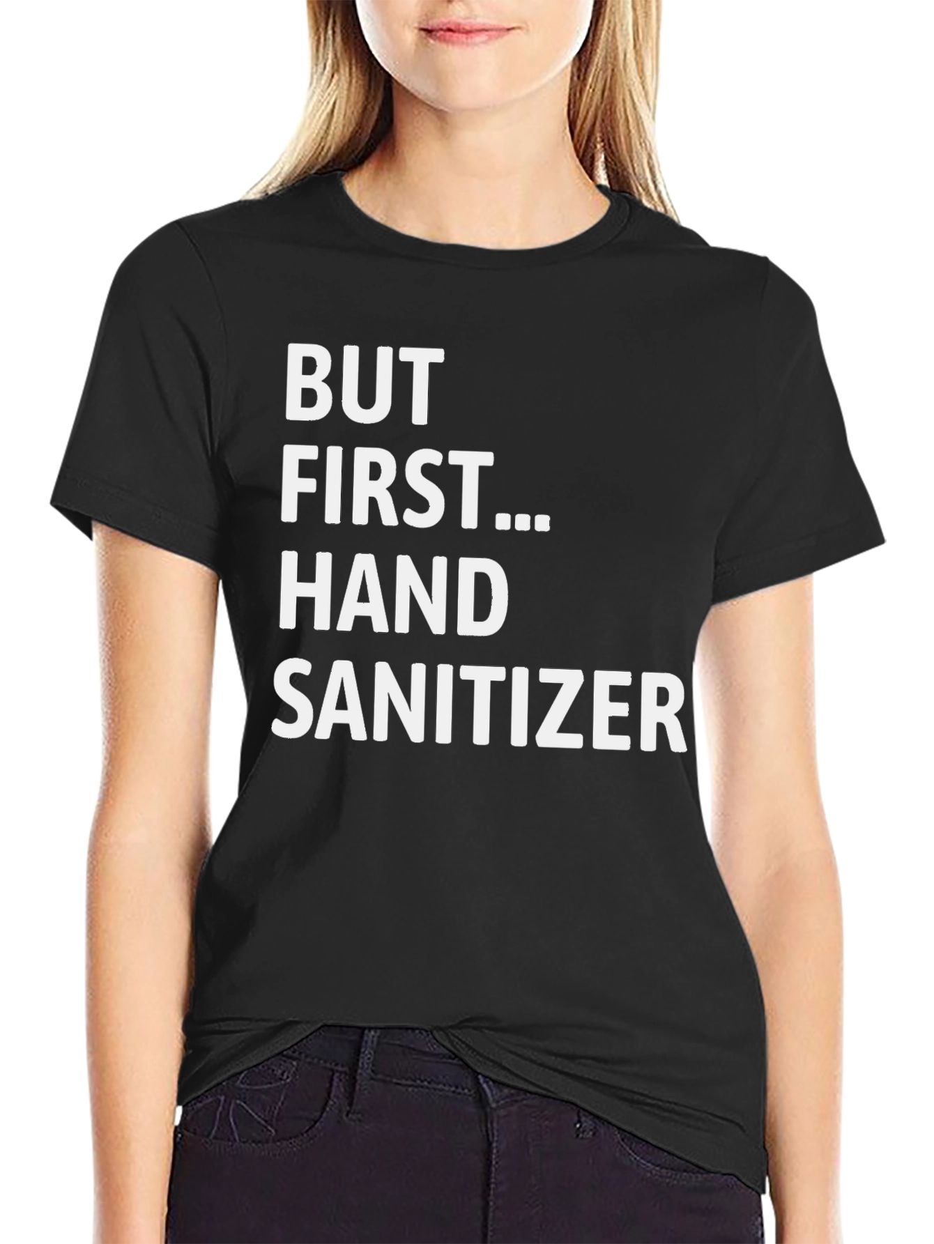 But First... Hand Sanitizer - Novelty Graphic Tee