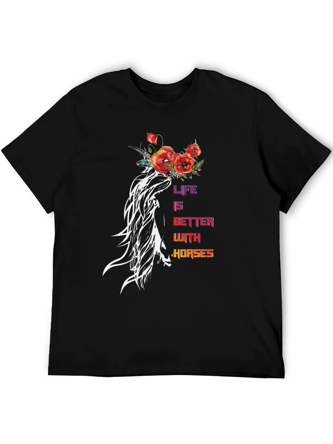 Life is Better With Horses T-Shirt