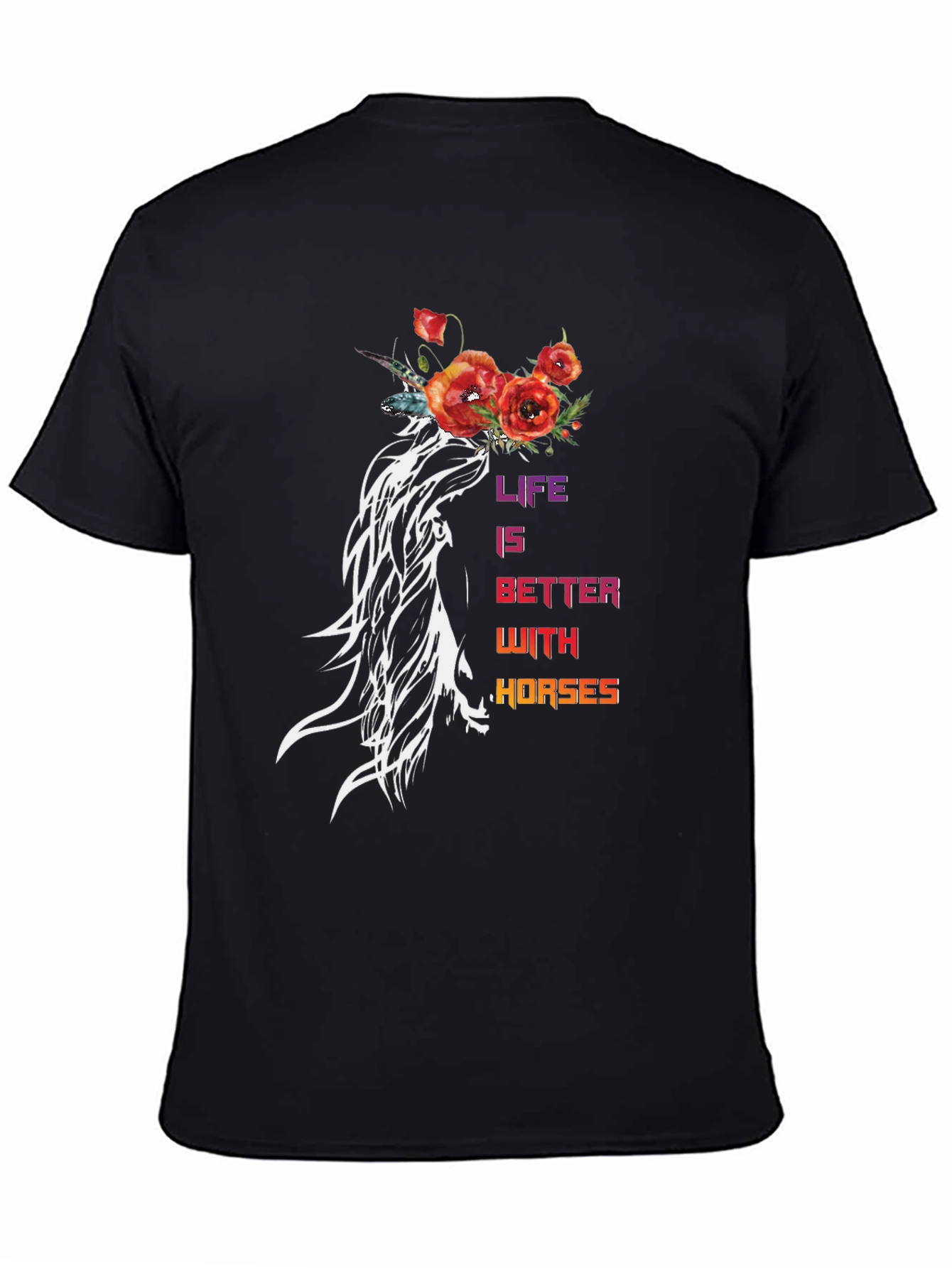 Life is Better With Horses T-Shirt