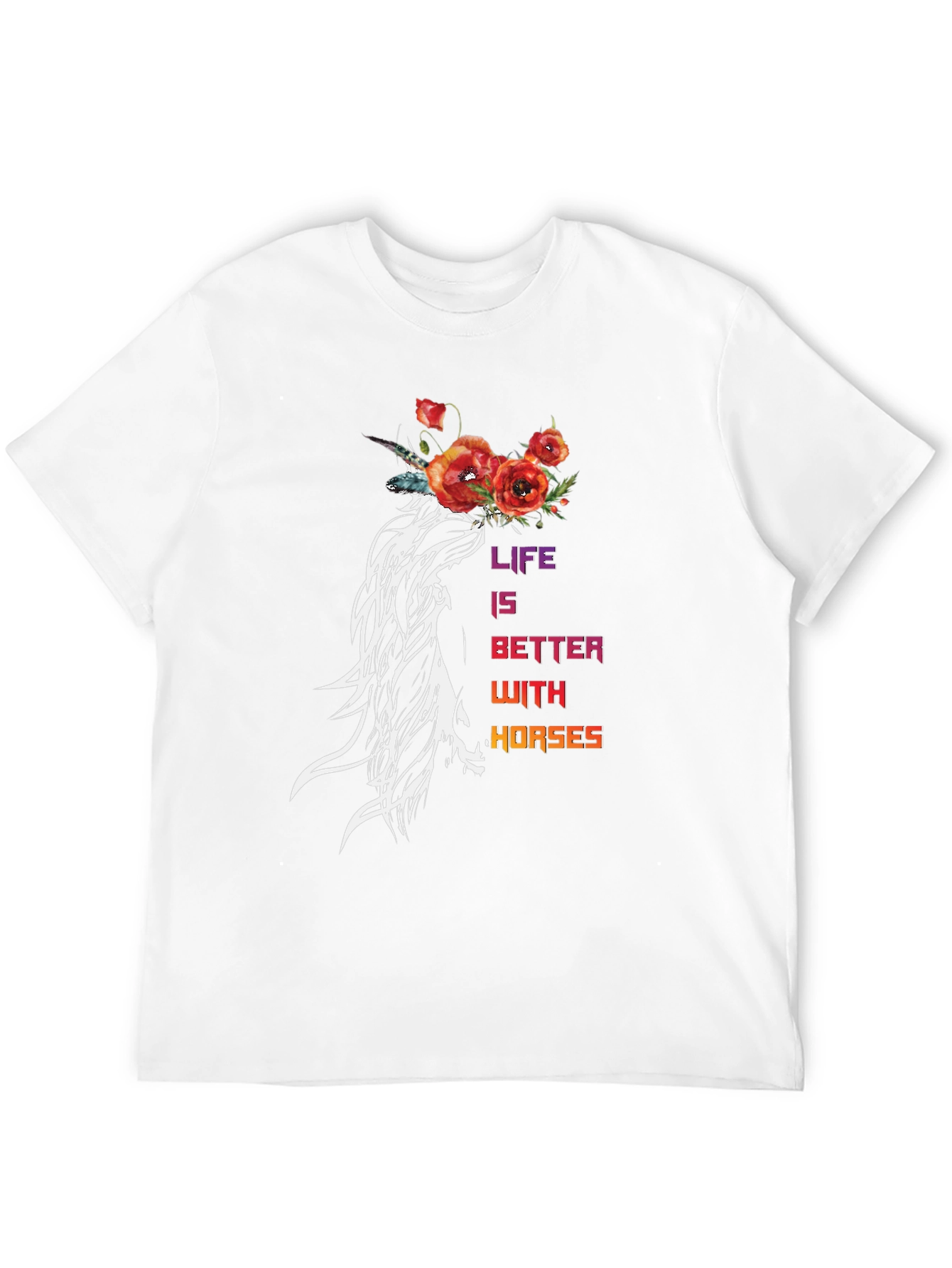 Life is Better With Horses T-Shirt