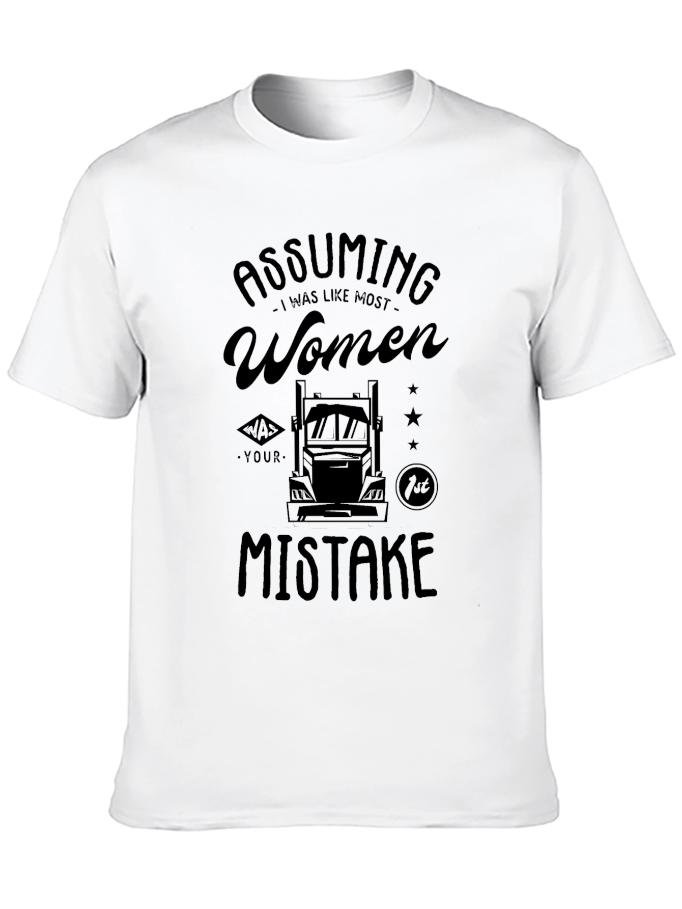 Assuming I was like most women T-Shirt