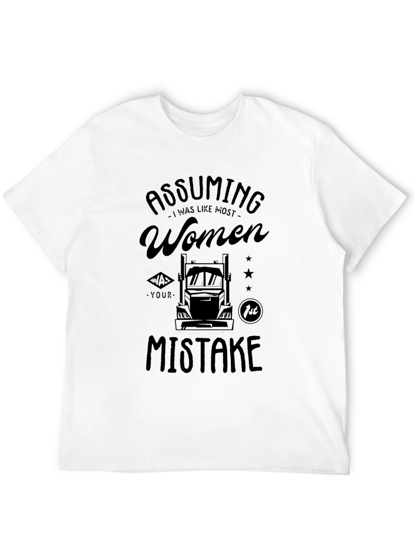 Assuming I was like most women T-Shirt