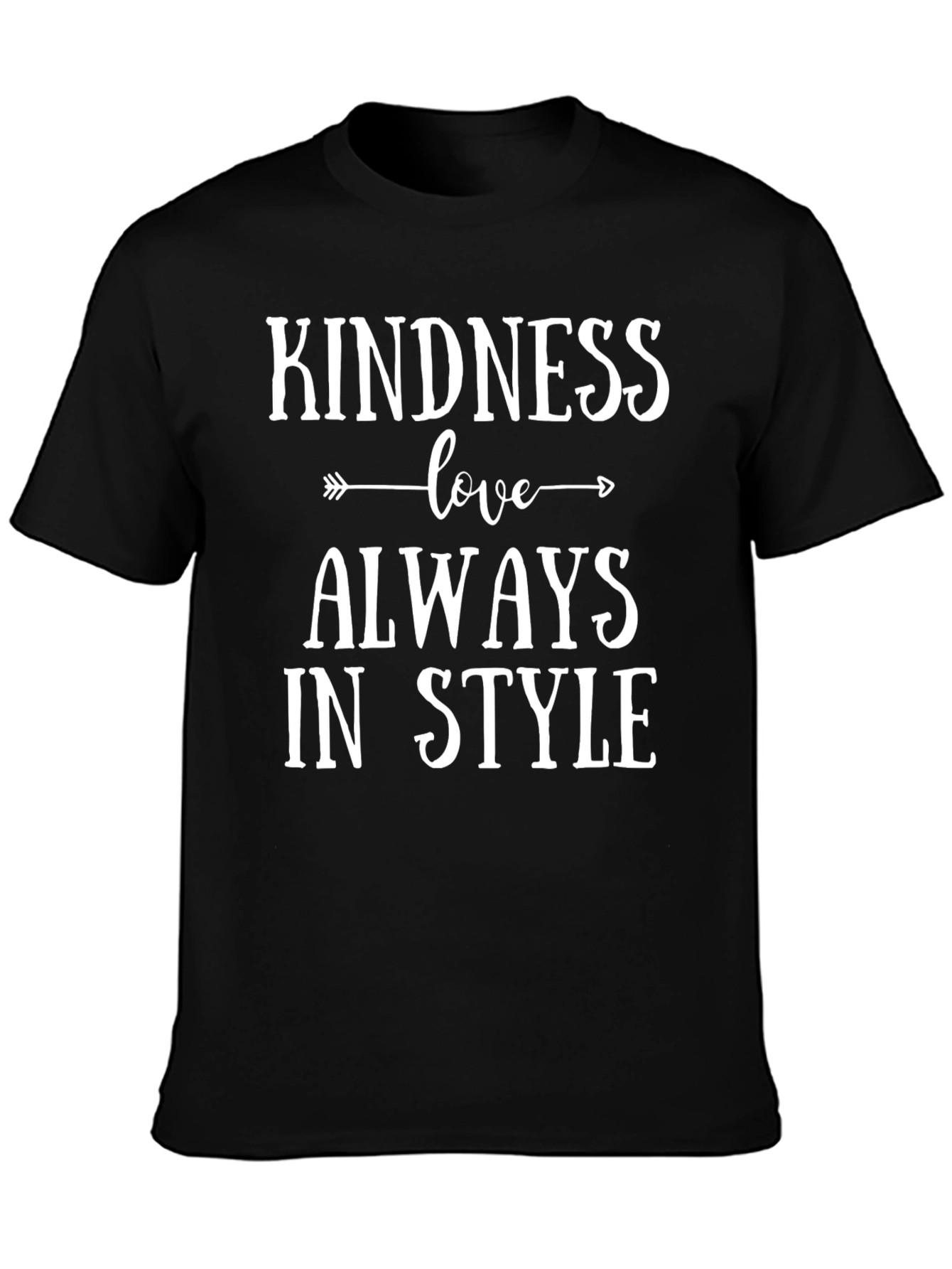 Kindness Love Always in Style Black Graphic Tee