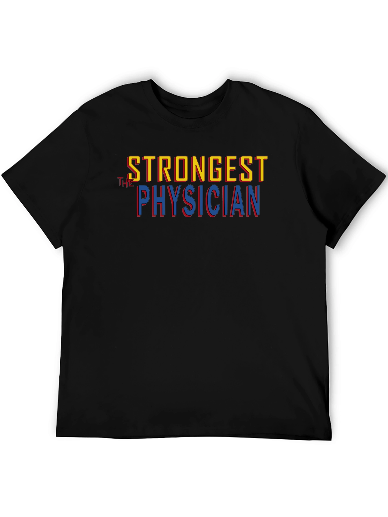 Strongest Physician Graphic T-Shirt
