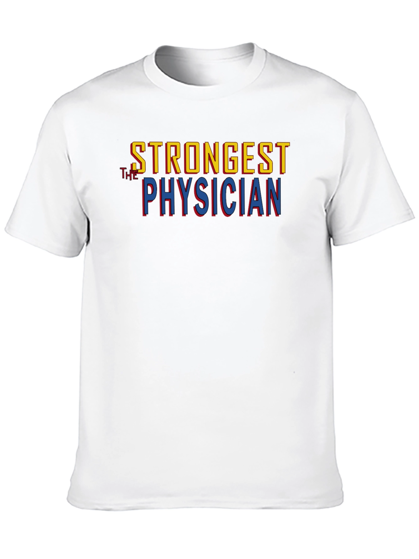 Strongest Physician Graphic T-Shirt