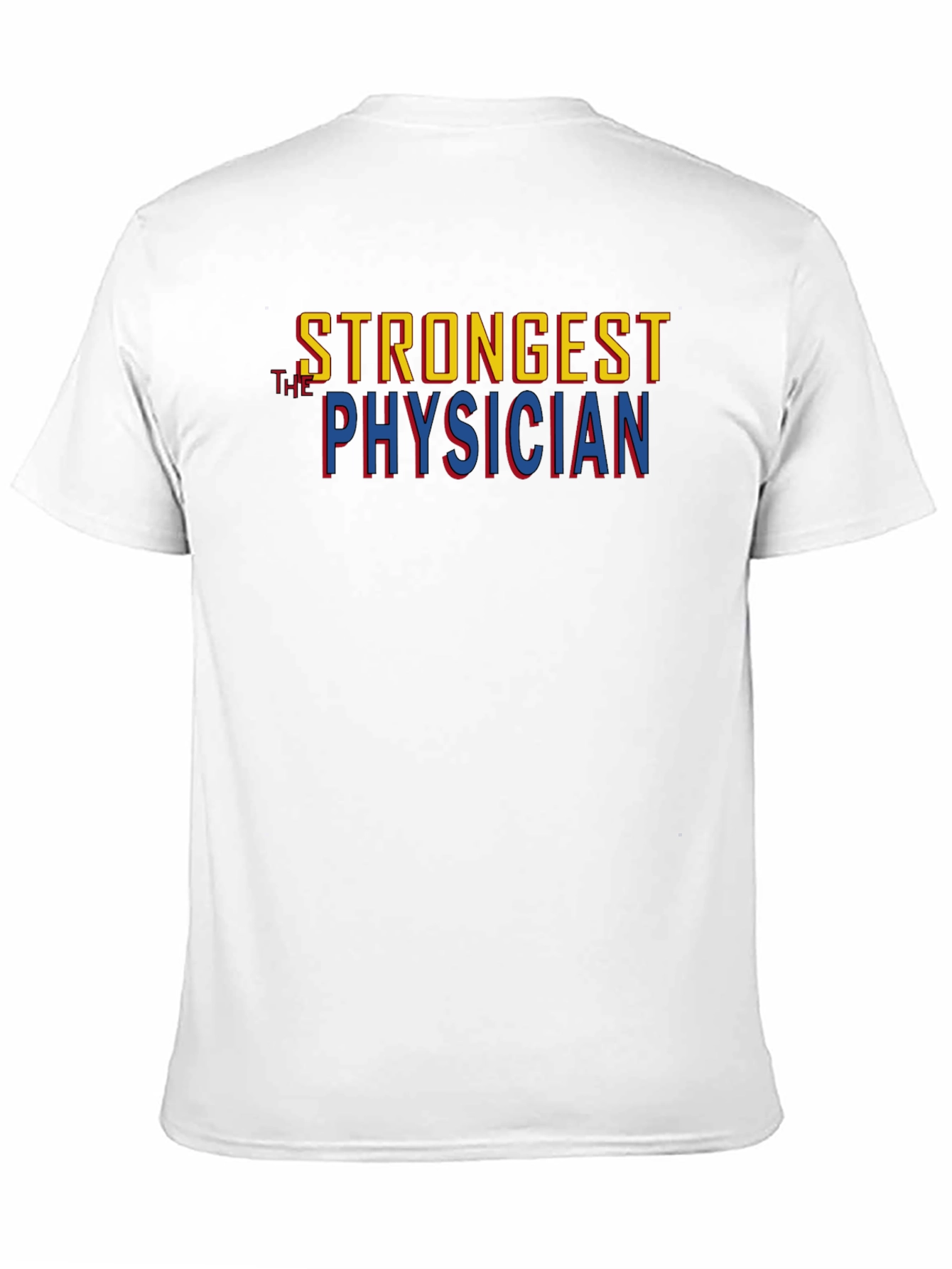 Strongest Physician Graphic T-Shirt