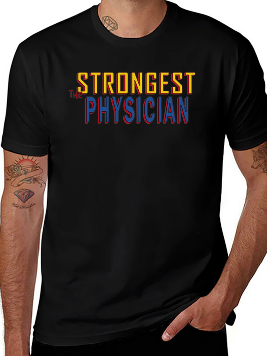 Strongest Physician Graphic T-Shirt