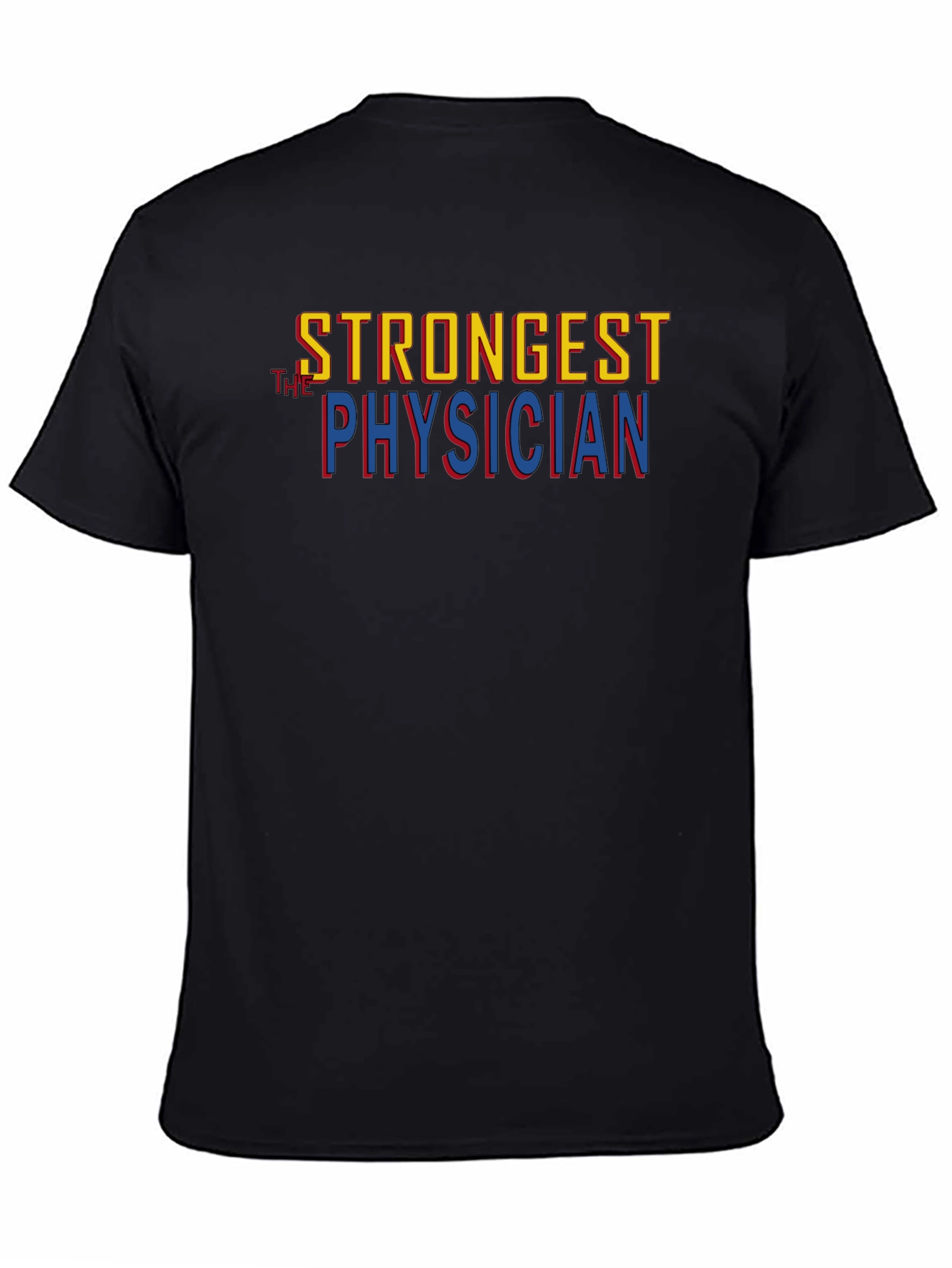Strongest Physician Graphic T-Shirt