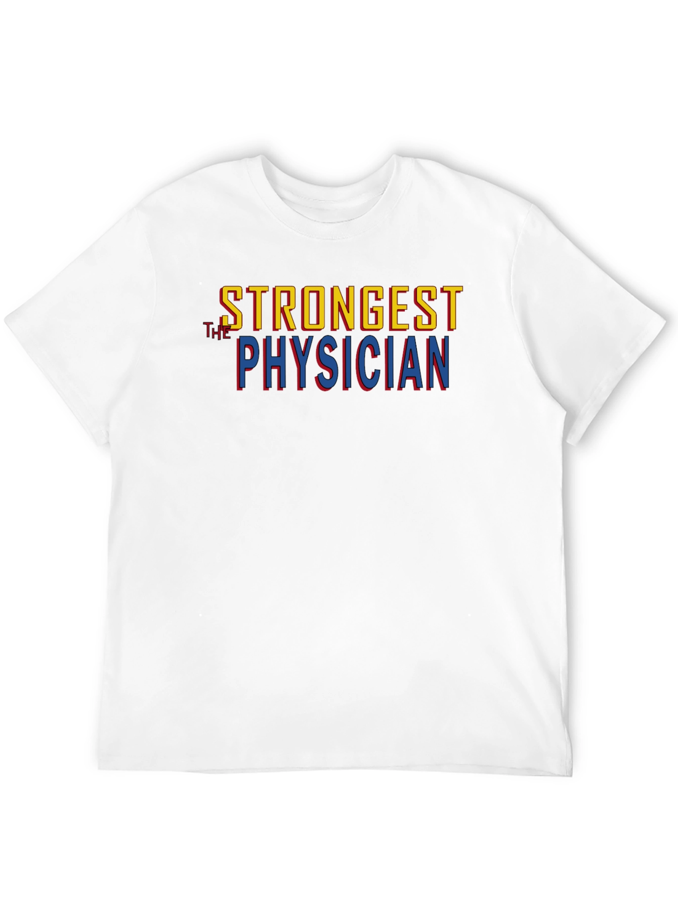 Strongest Physician Graphic T-Shirt