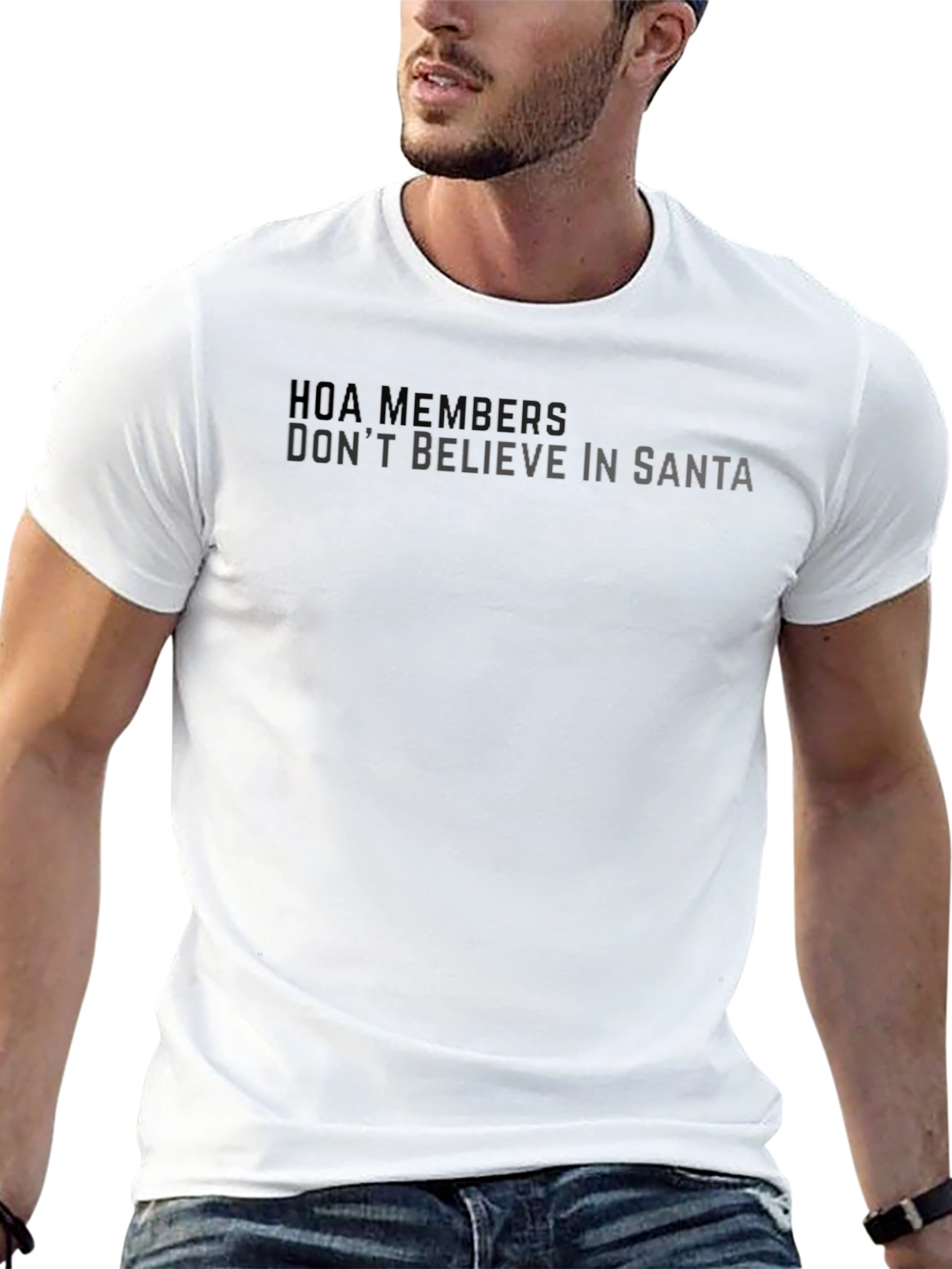 HOA Members Dont Believe in Santa T-Shirt