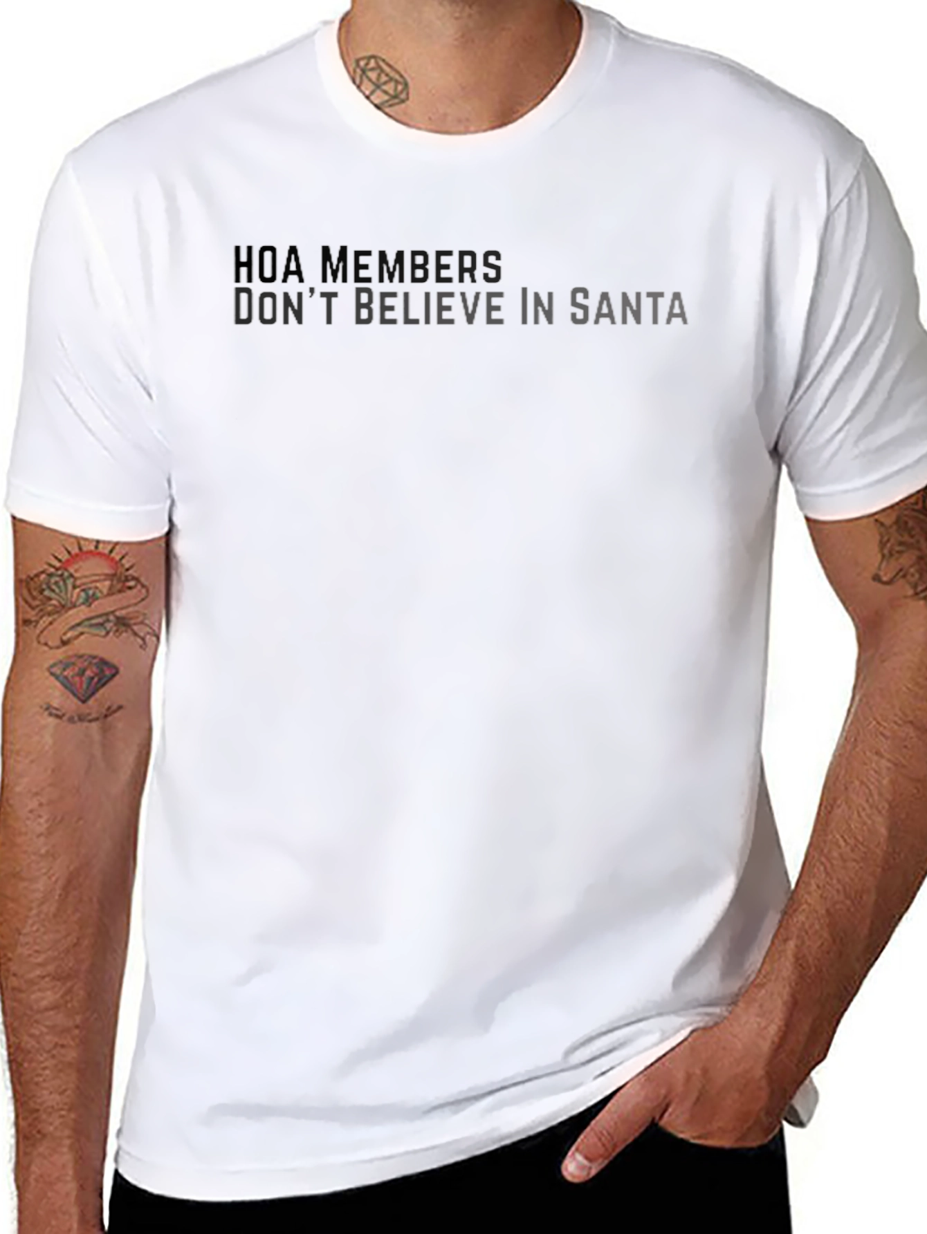 HOA Members Dont Believe in Santa T-Shirt
