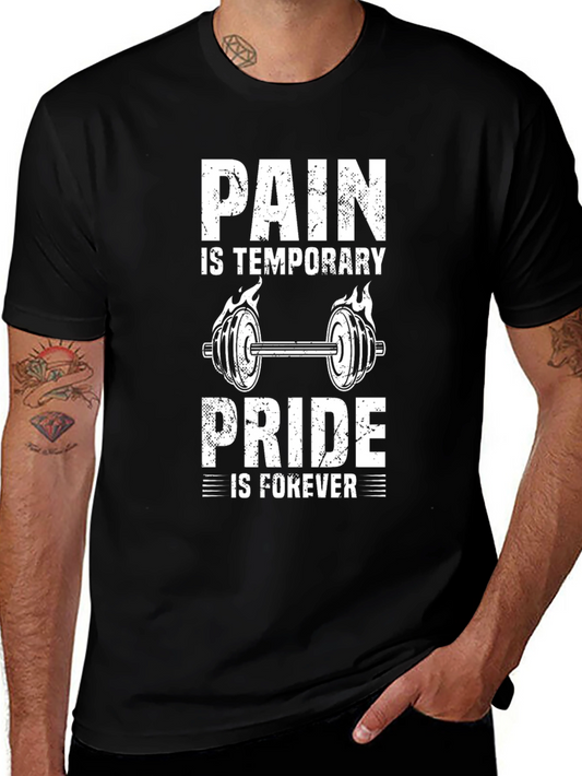 Pain Is Temporary Pride Is Forever Gym Workout T-Shirt